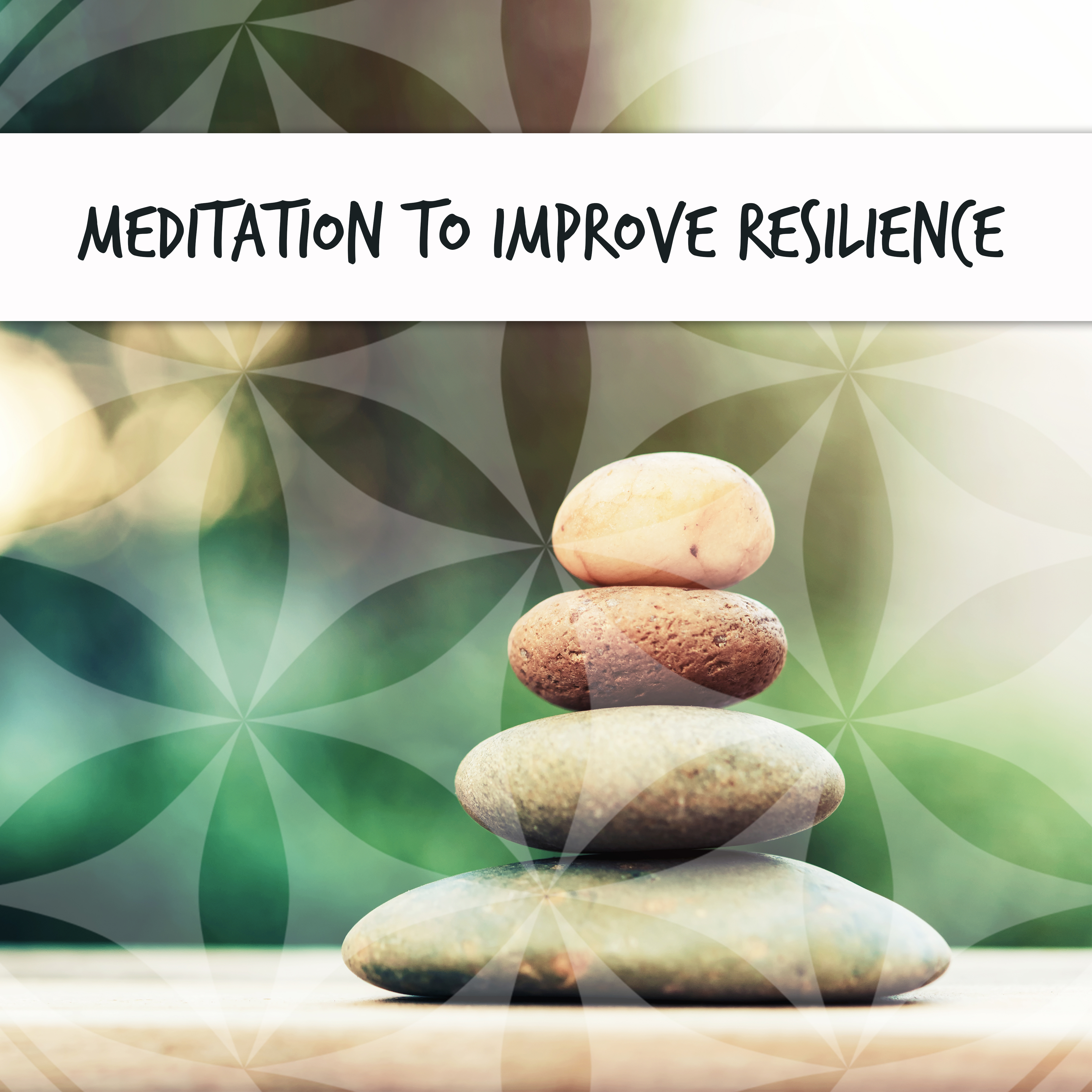 Meditation to Improve Resilience