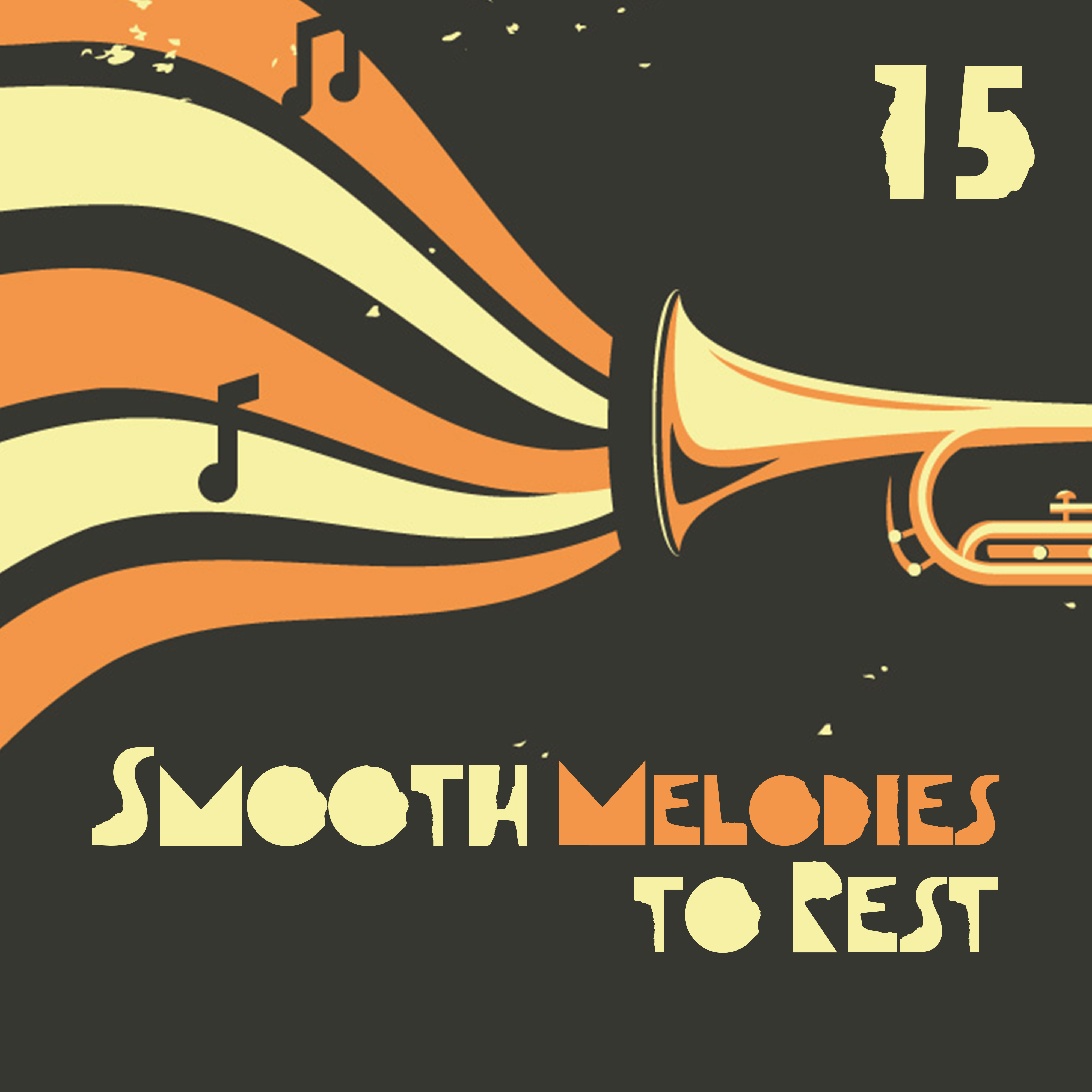 15 Smooth Melodies to Rest