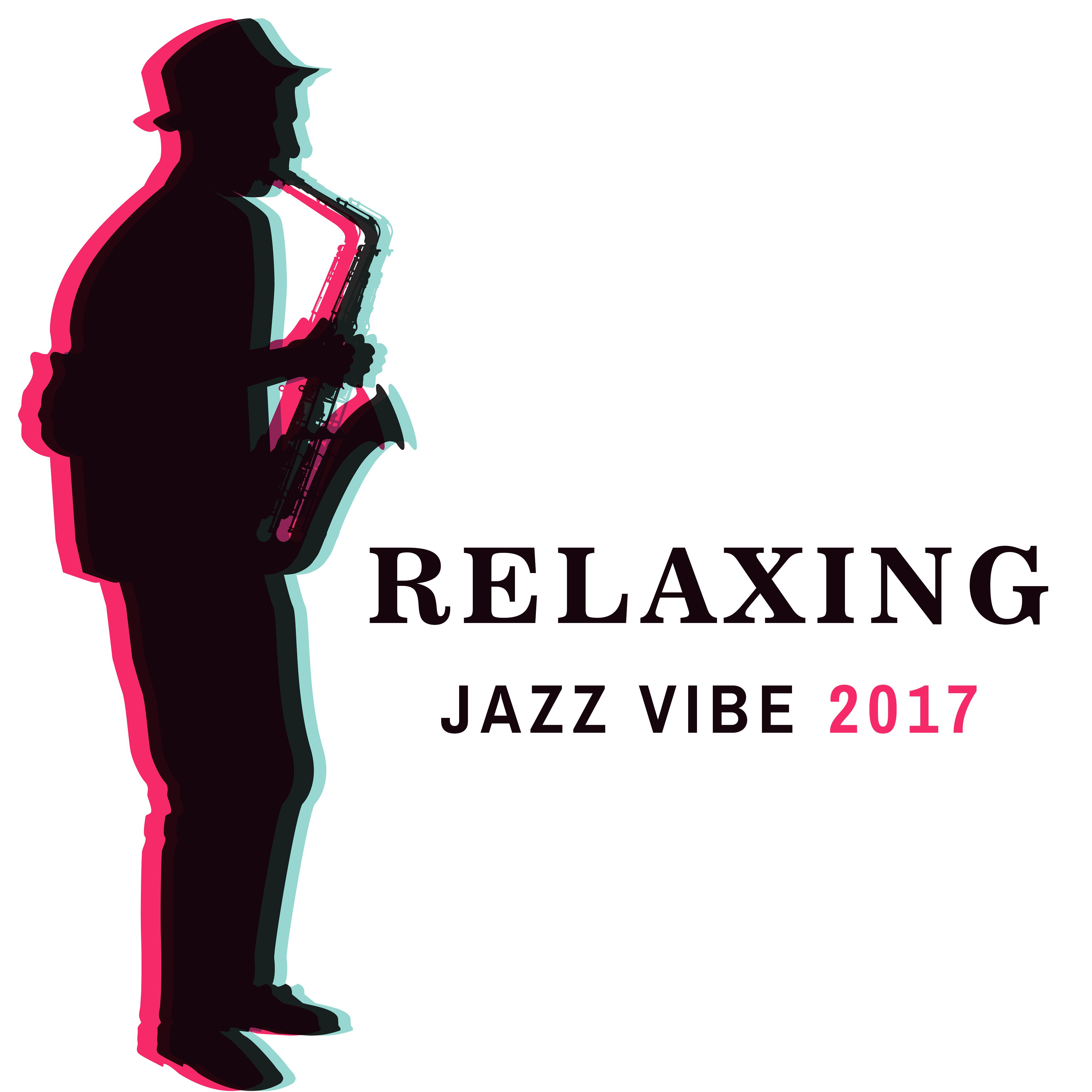 Relaxing Jazz Vibe 2017