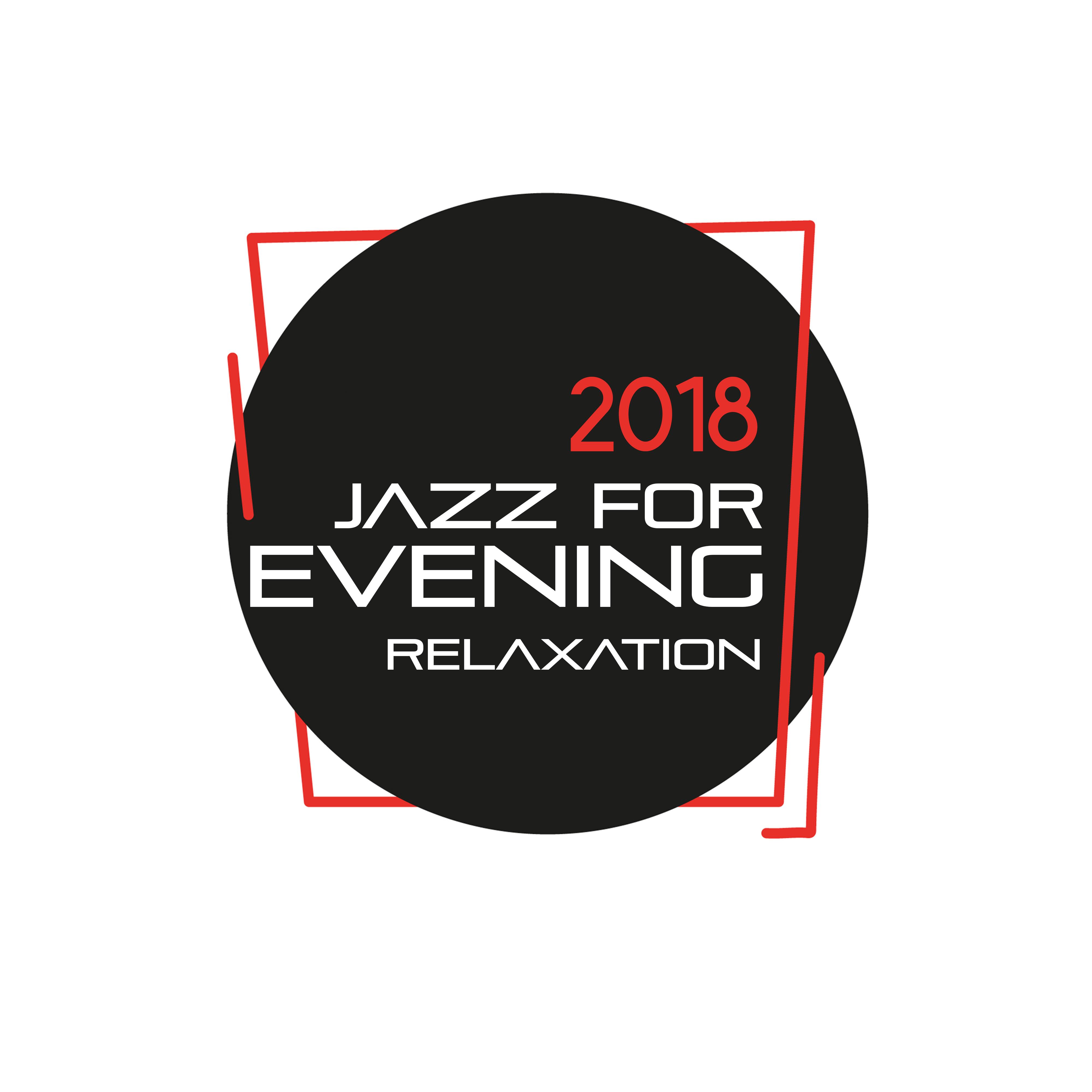 Jazz for Evening Relaxation 2018