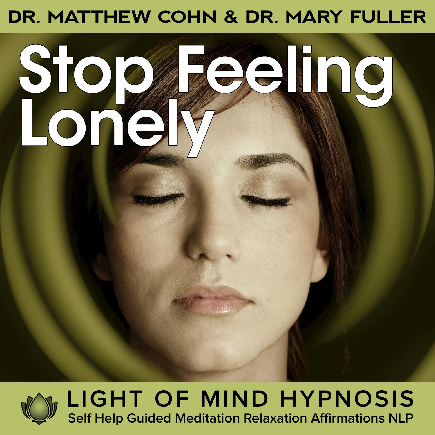 Stop Feeling Lonely Light of Mind Hypnosis