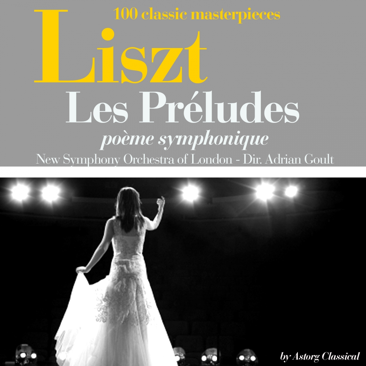 Liszt : Les pre ludes, poe me symphonique 100 classic masterpieces
