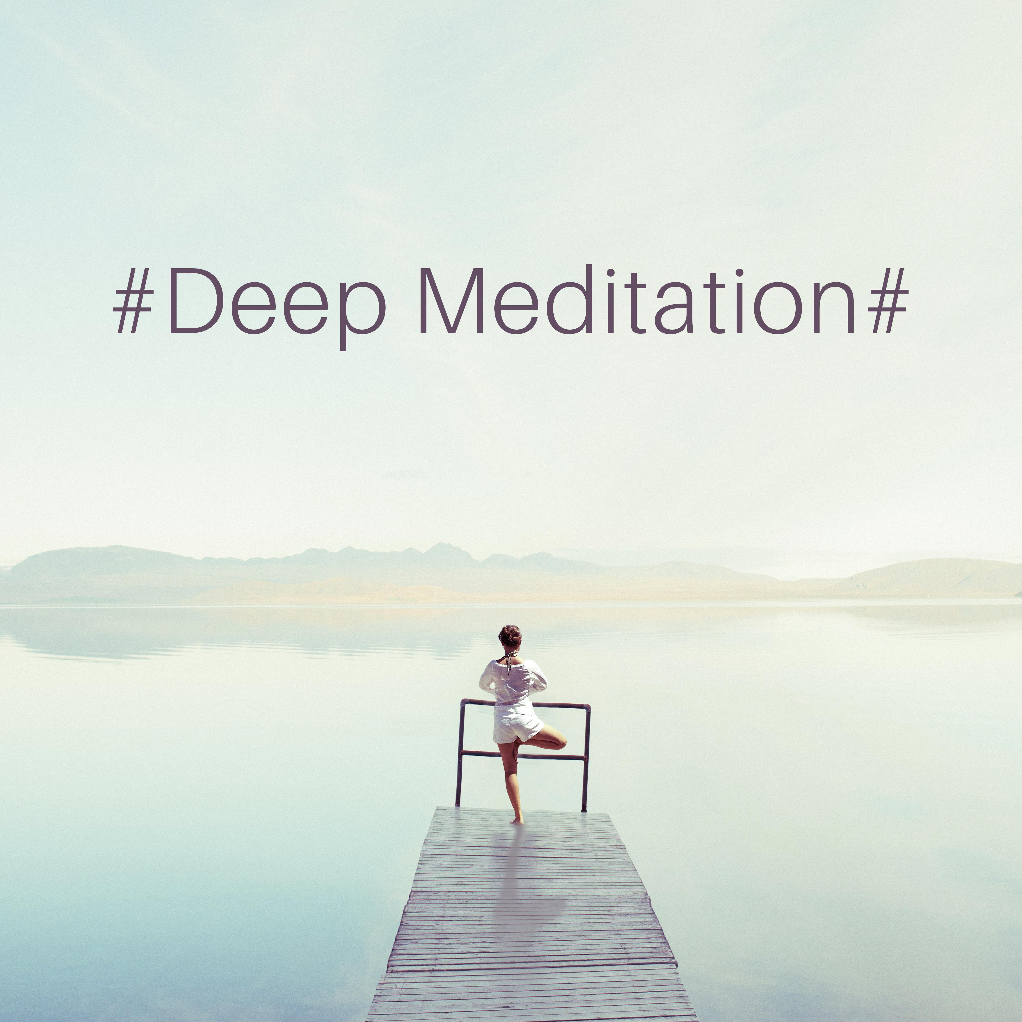 #Deep Meditation#