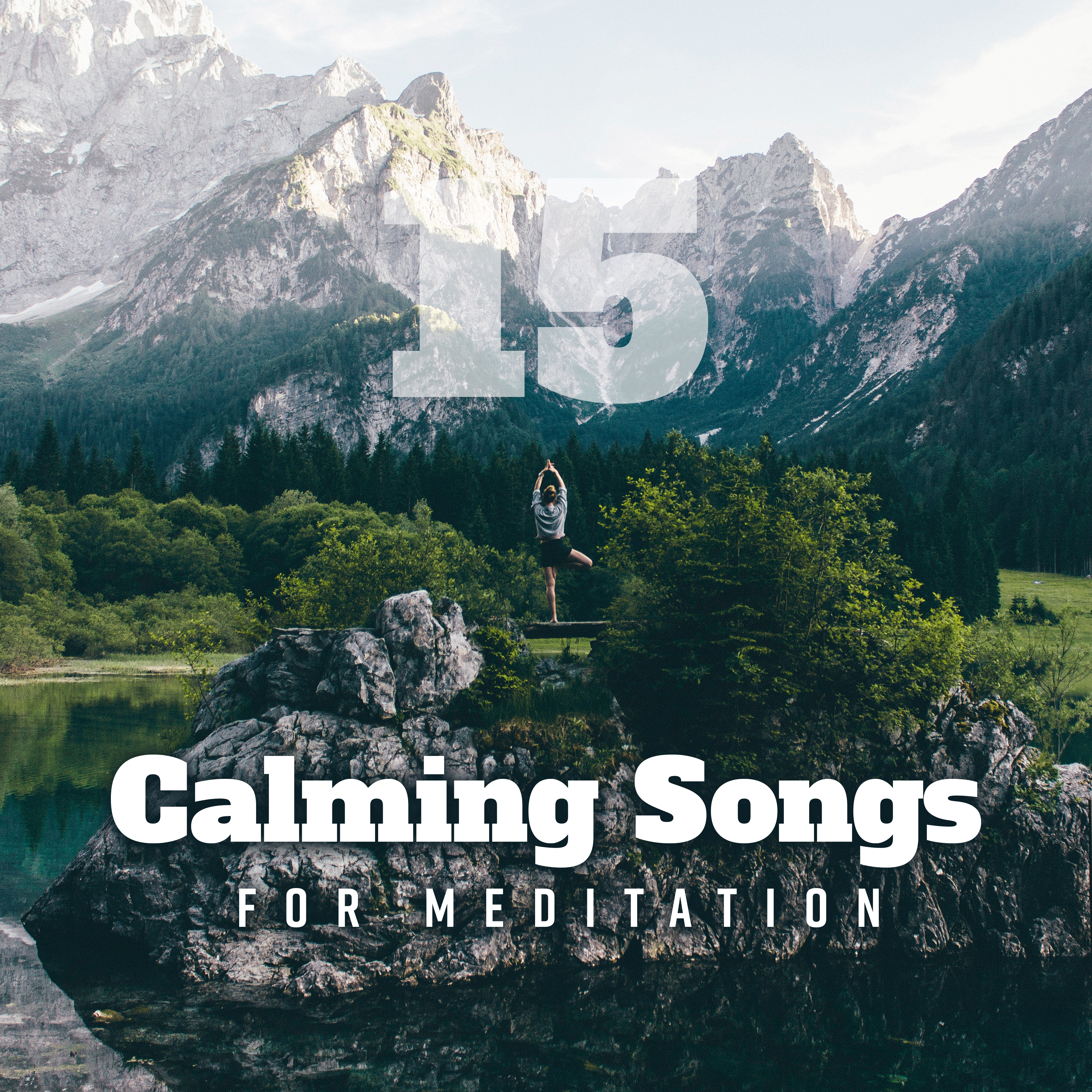 15 Calming Songs for Meditation
