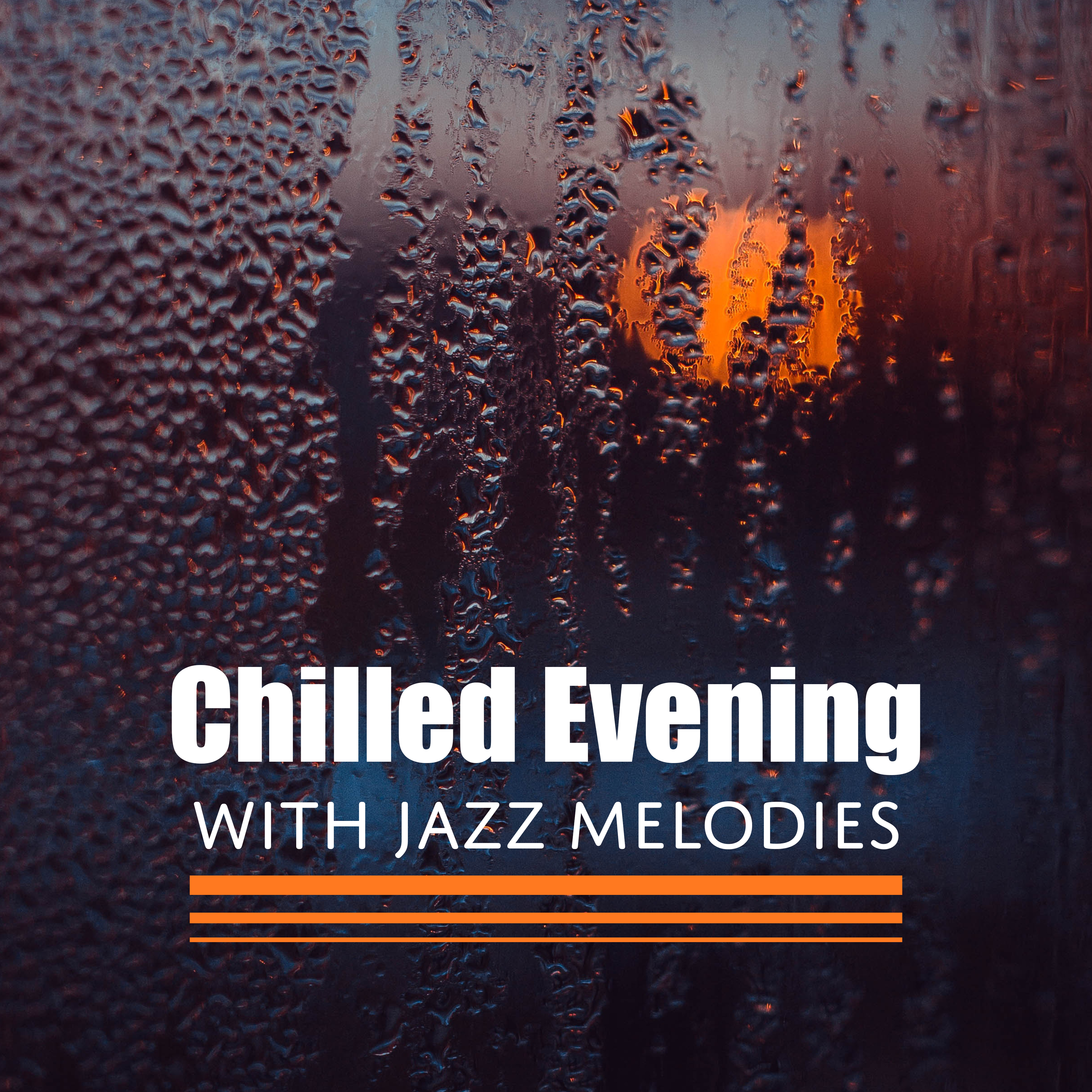 Chilled Evening with Jazz Melodies