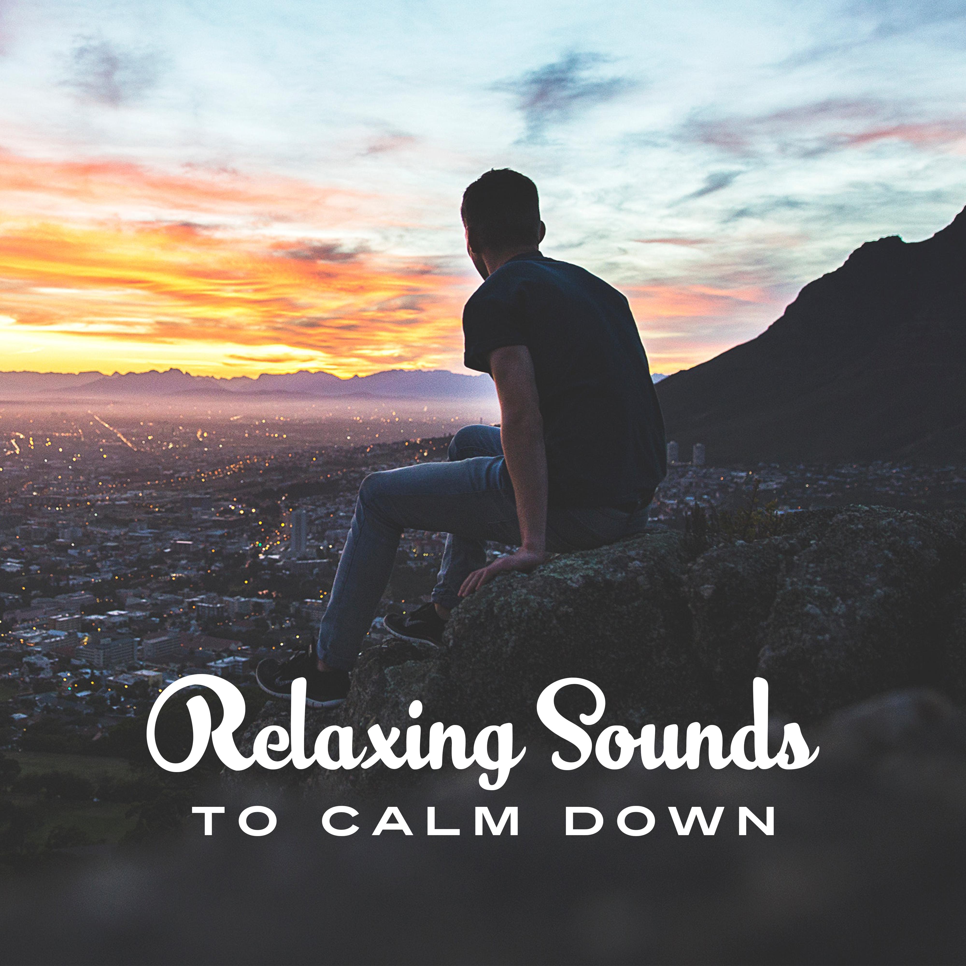 Relaxing Sounds to Calm Down