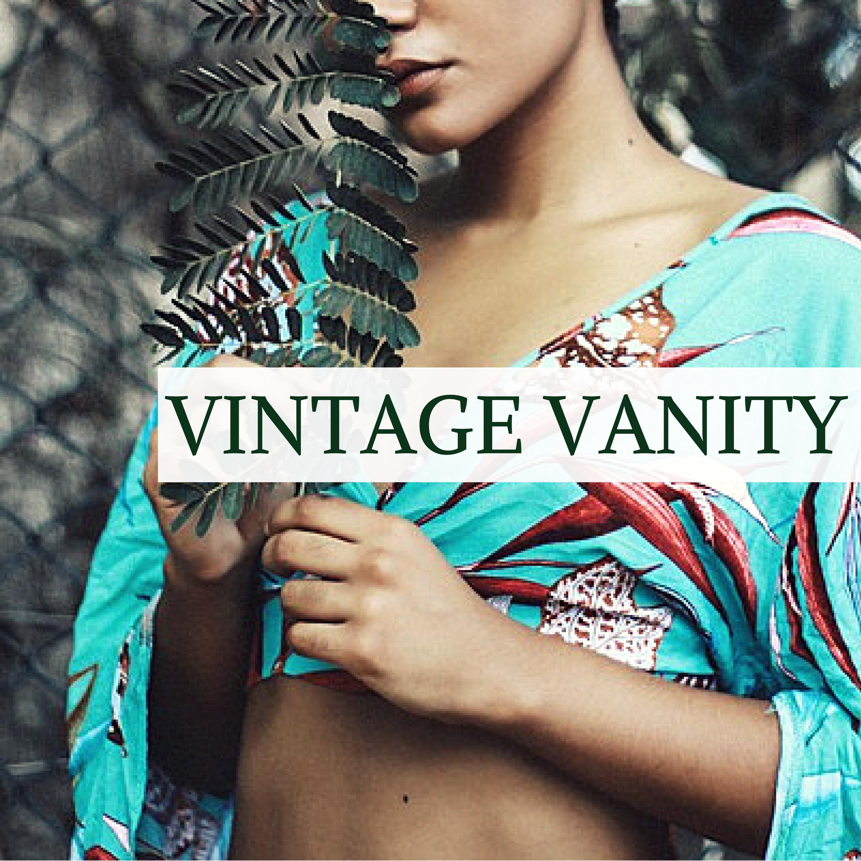 Vintage Vanity - Ultimate Retro Lounge Music for Total Relaxation and Vintage Cafe