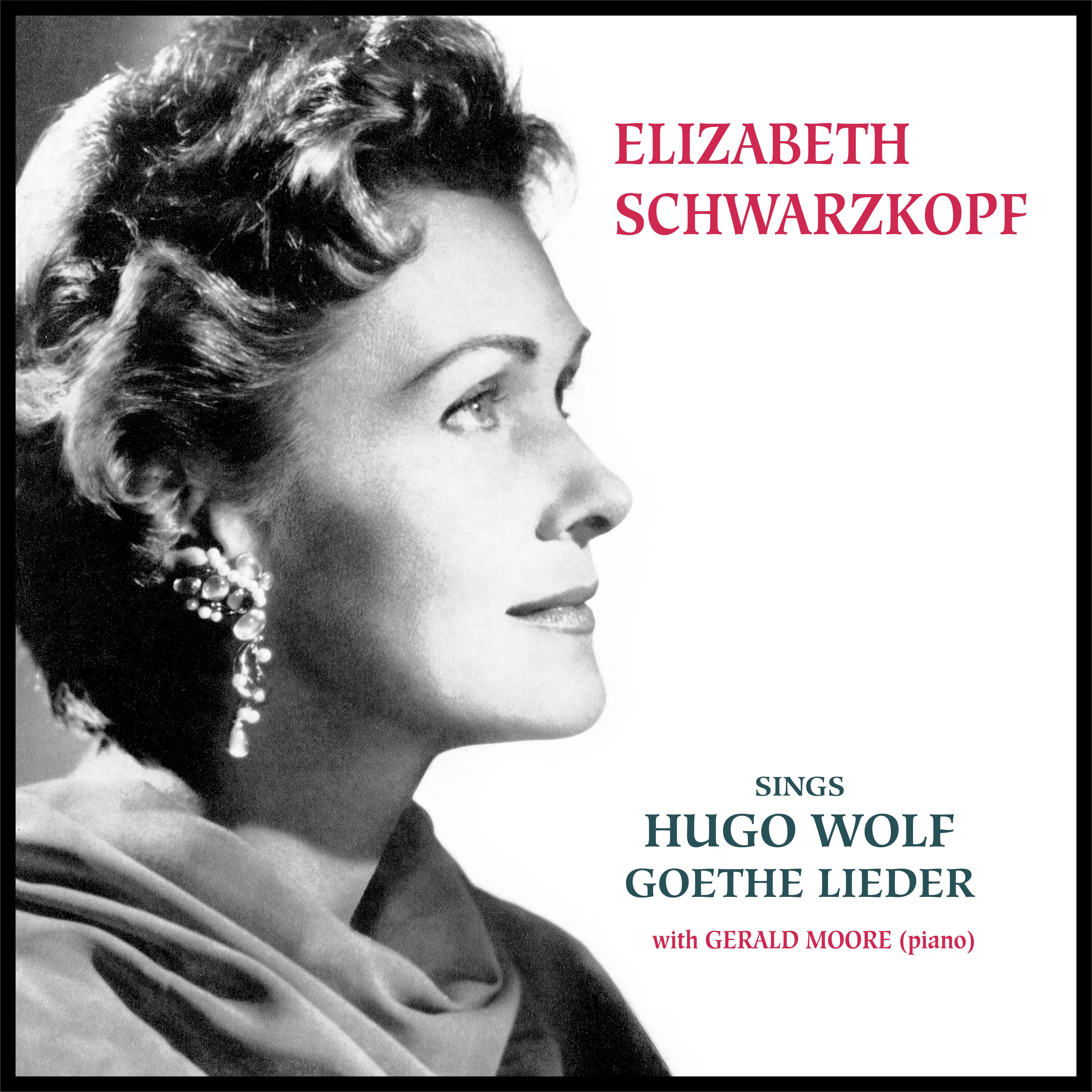 Schwarzkopf Sings Hugo Wolf's Goethe Lieder