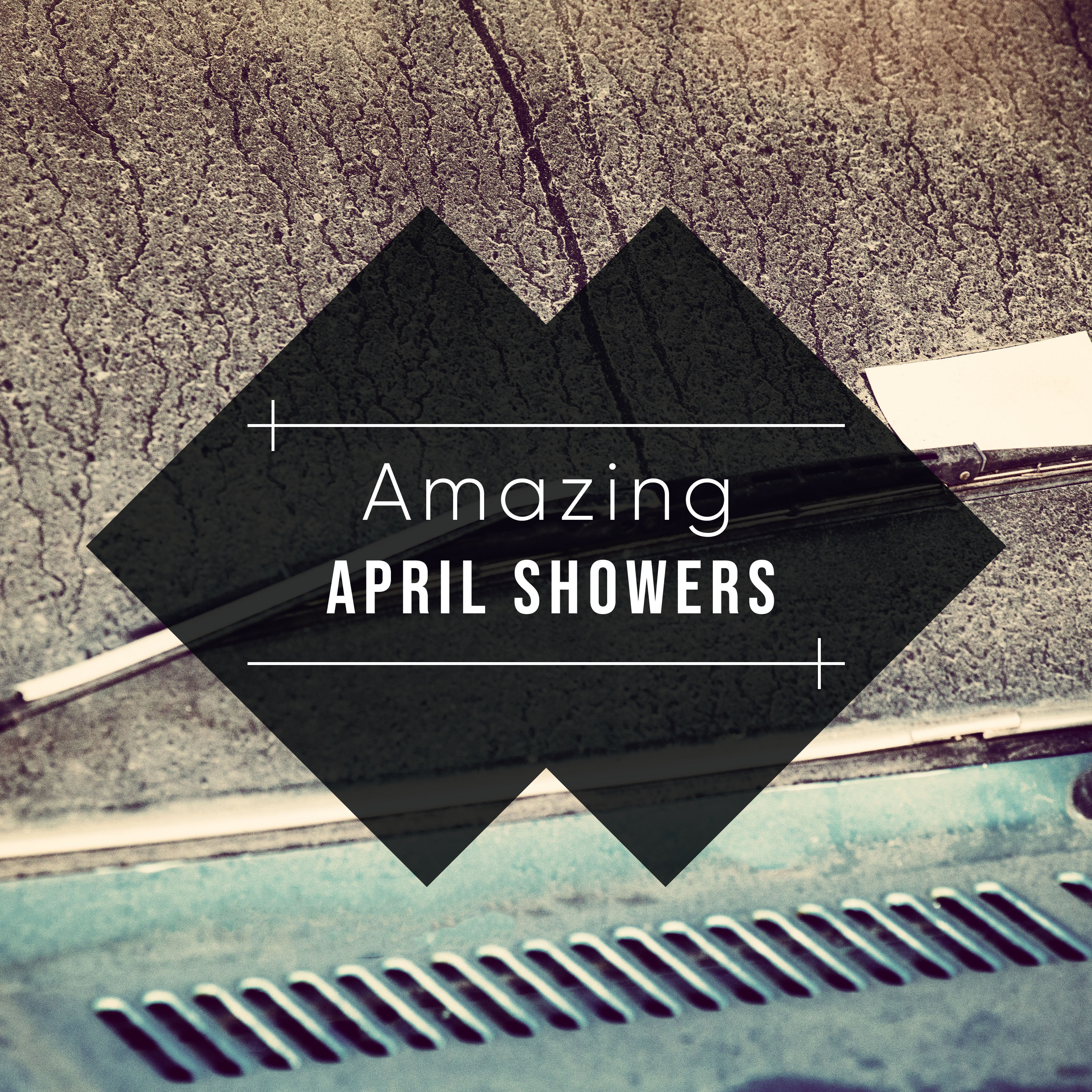 #10 Amazing April Showers
