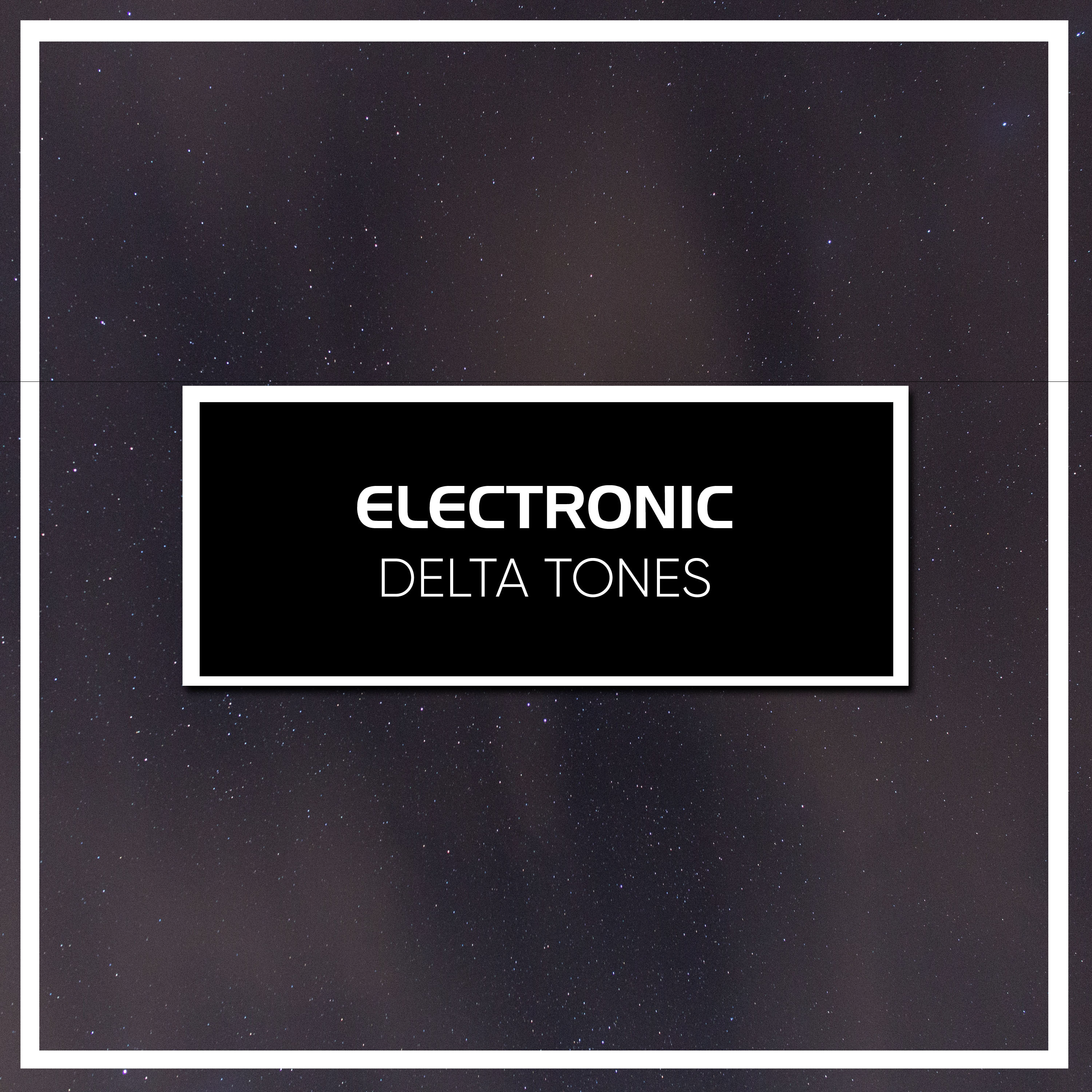 #5 Electronic Delta Tones