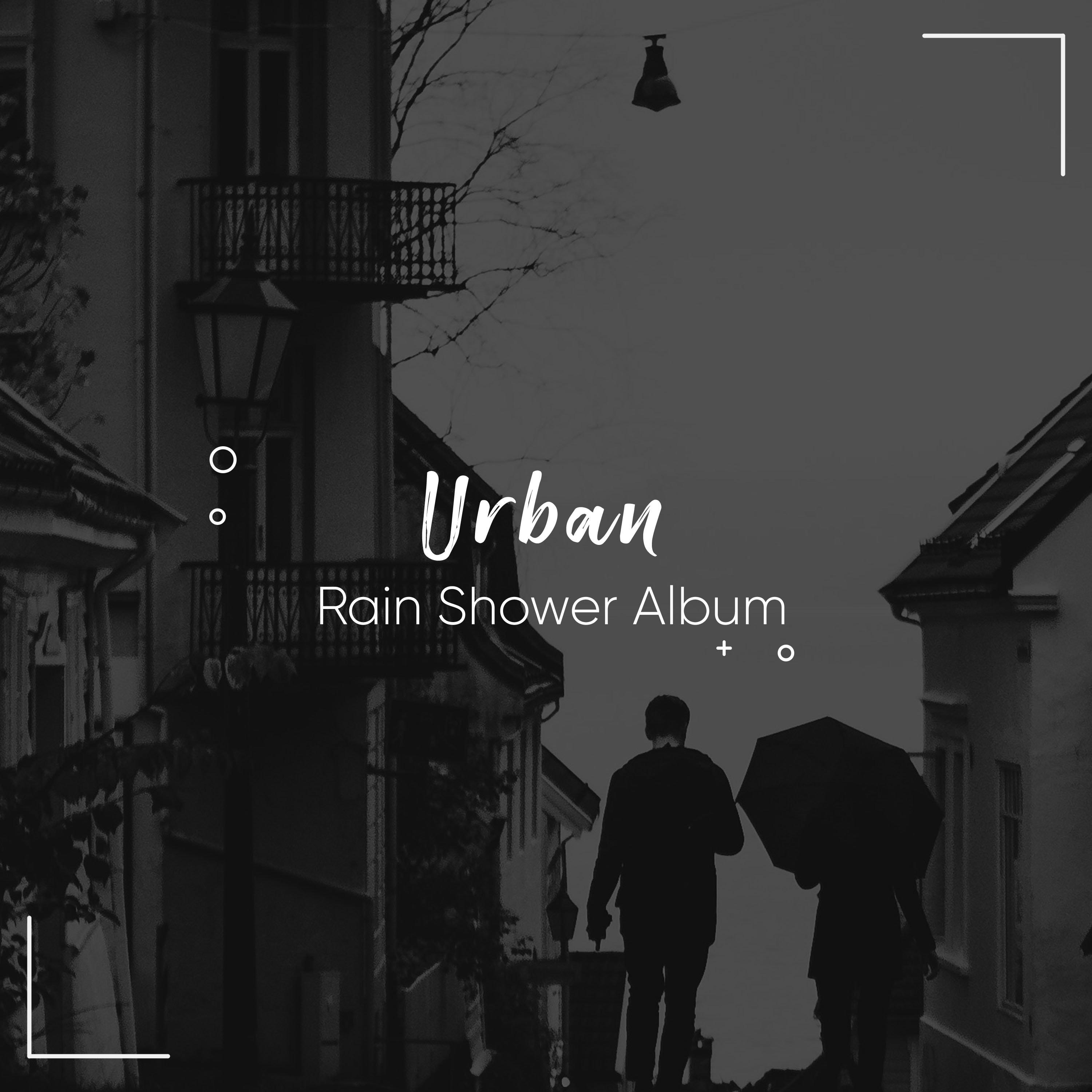 #11 Urban Rain Shower Album for Sleep