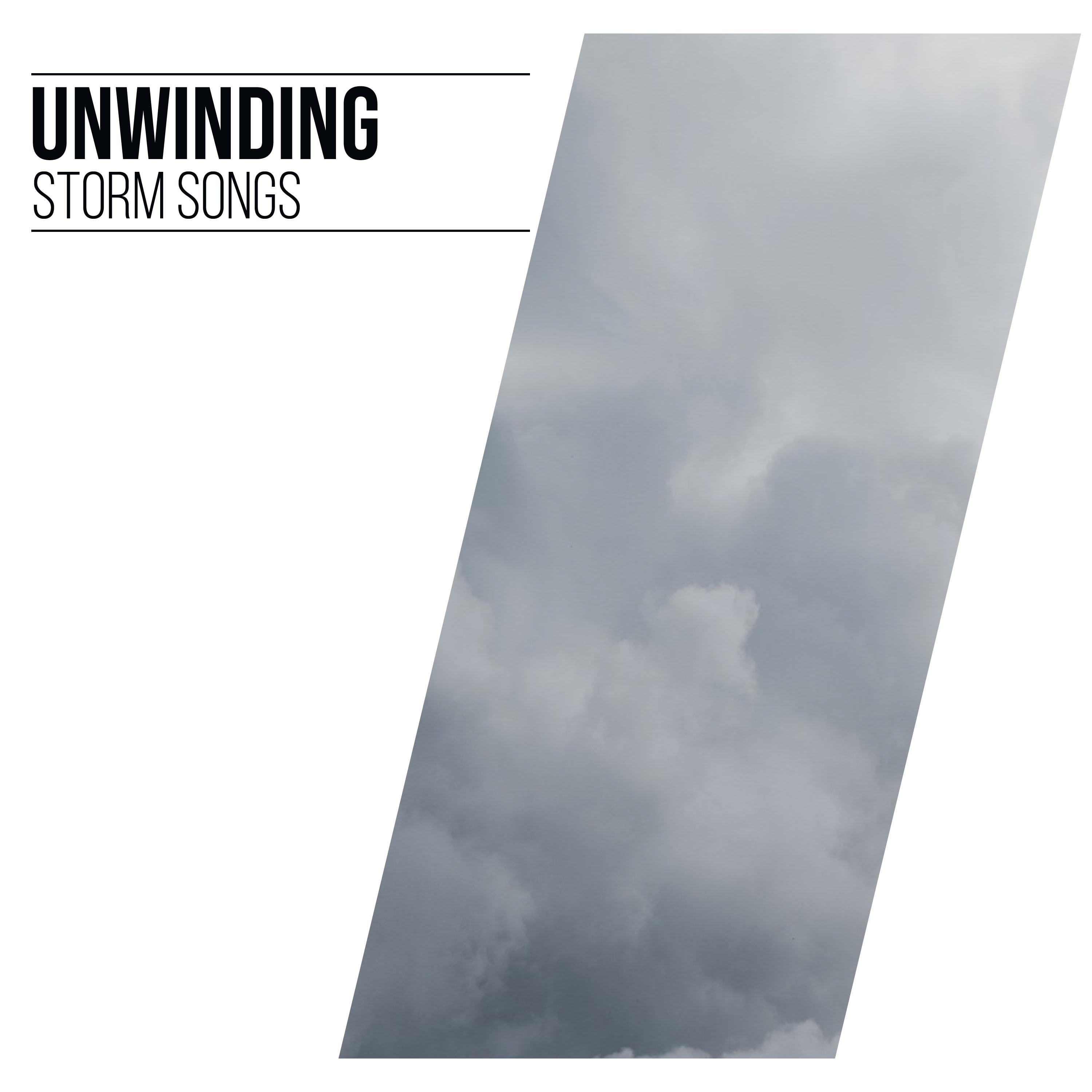 #18 Unwinding Storm Songs for Relaxation and Ambience