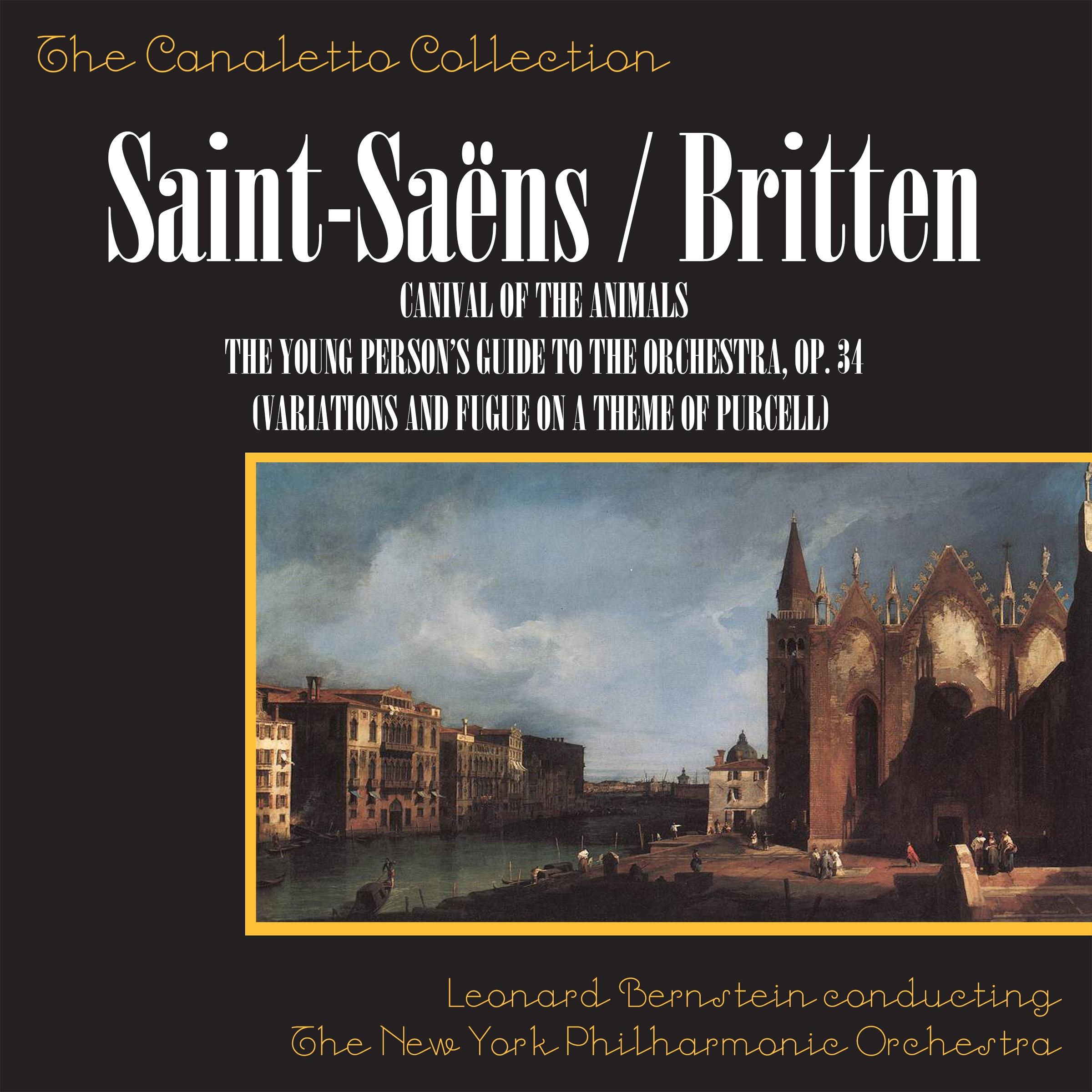 SaintSa ns: Carnival Of The Animals  Britten: The Young Person' s Guide To The Orchestra, Op. 34 Variations And Fugue On A Theme Of Purcell