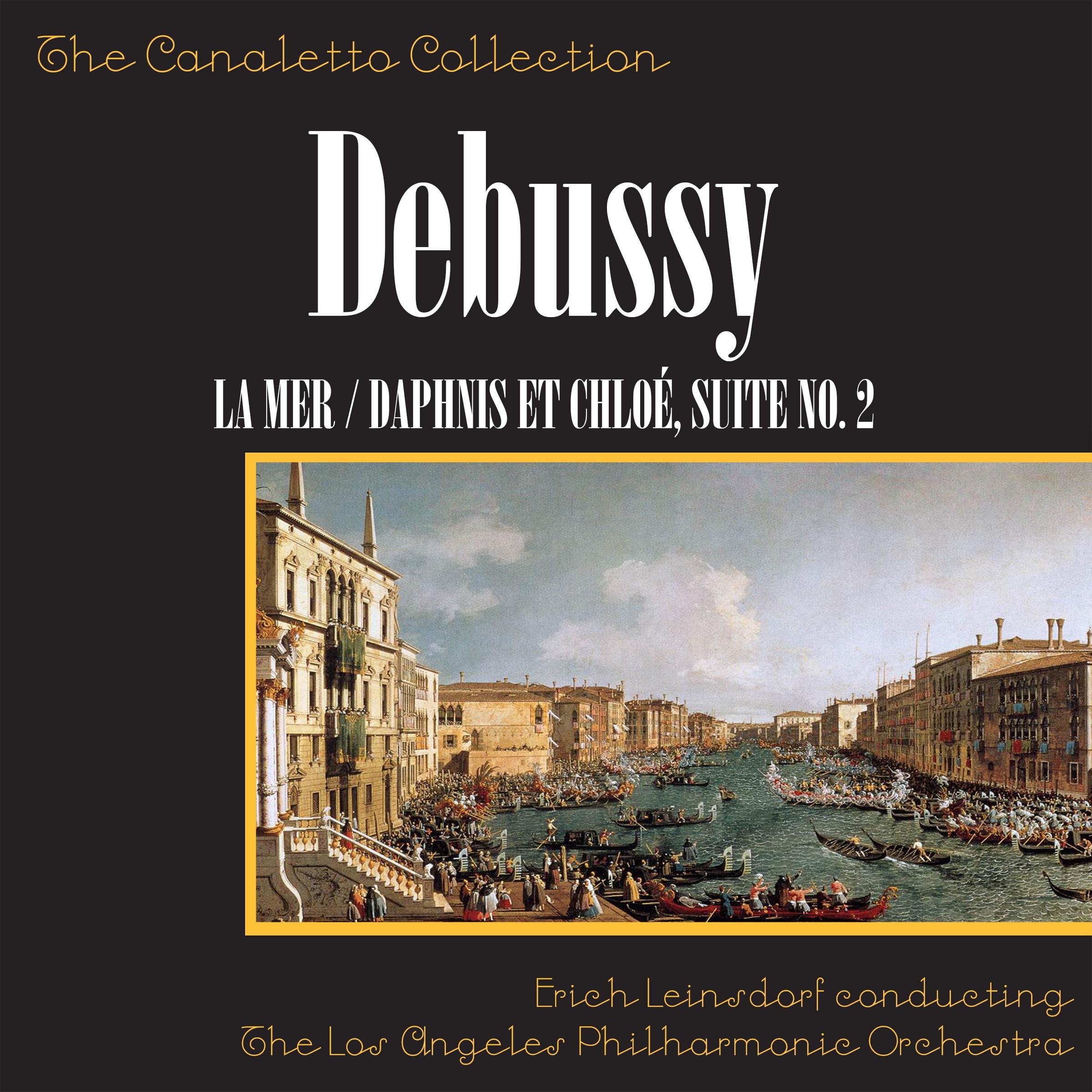 Debussy: La Mer  Daphnis Et Chloe, Suite No. 2