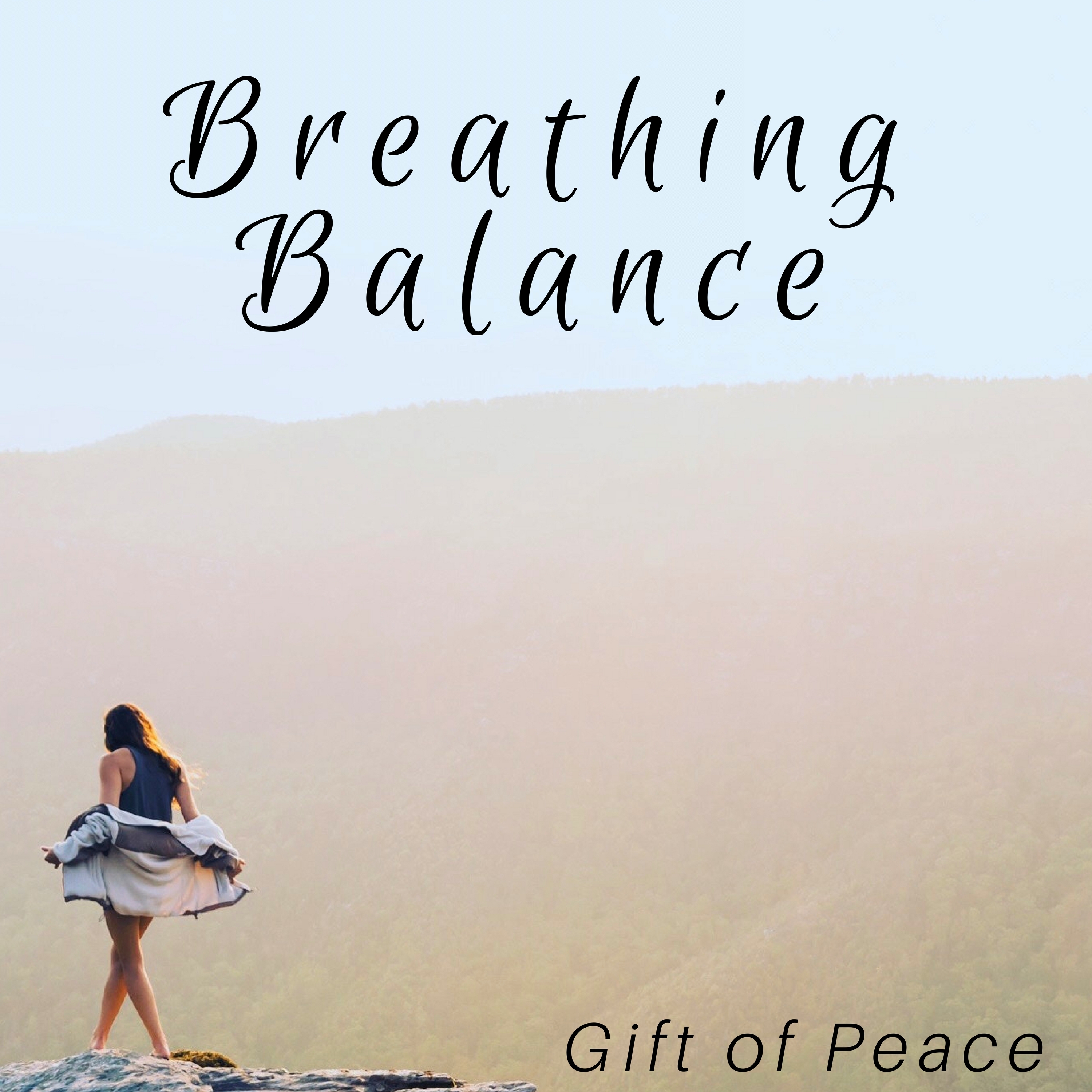 Breathing Balance - Gift of Peace, Calm Your Anger, Dose of Relaxation, Learn the Art of Relaxation