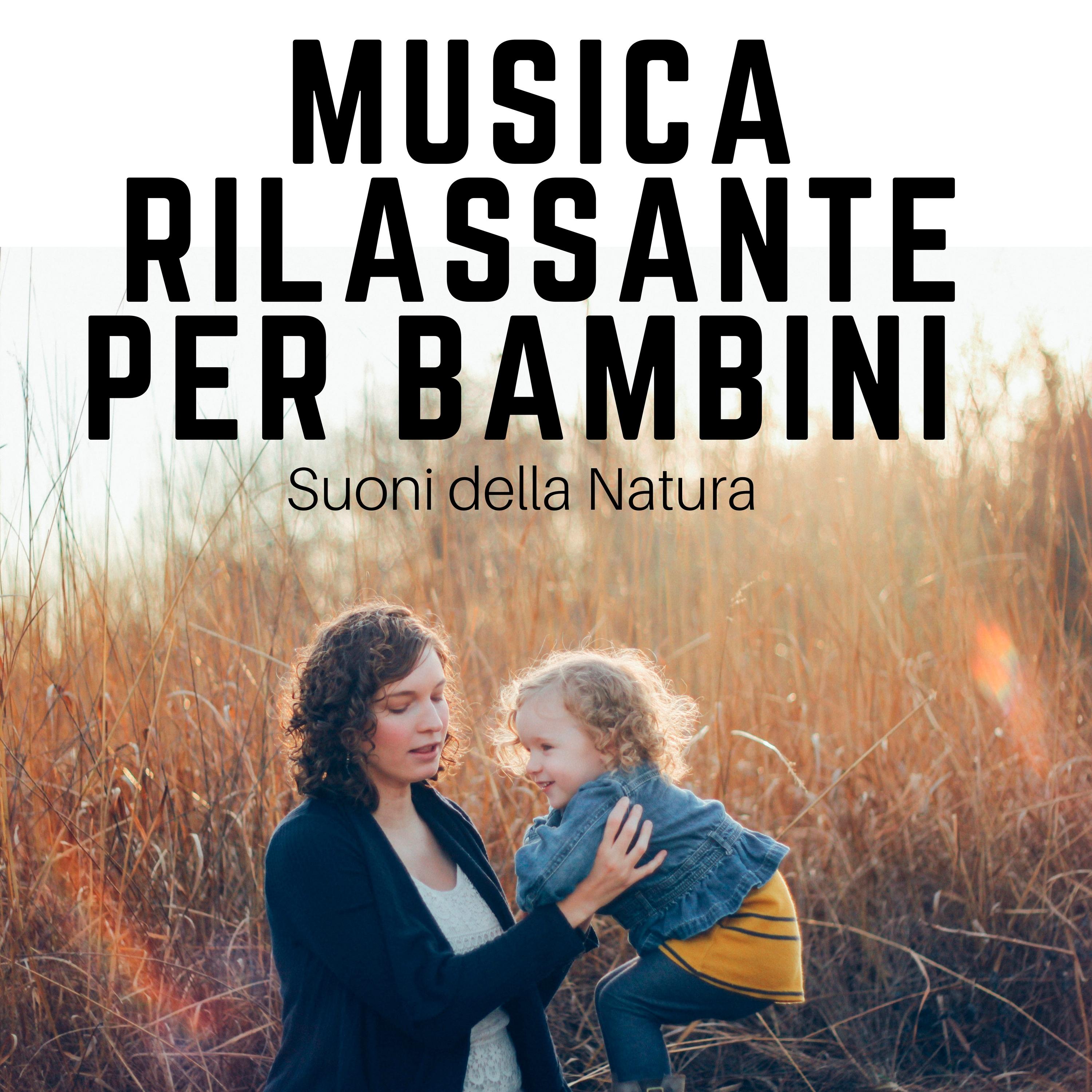 Musica Rilassante per Bambini - Suoni della Natura