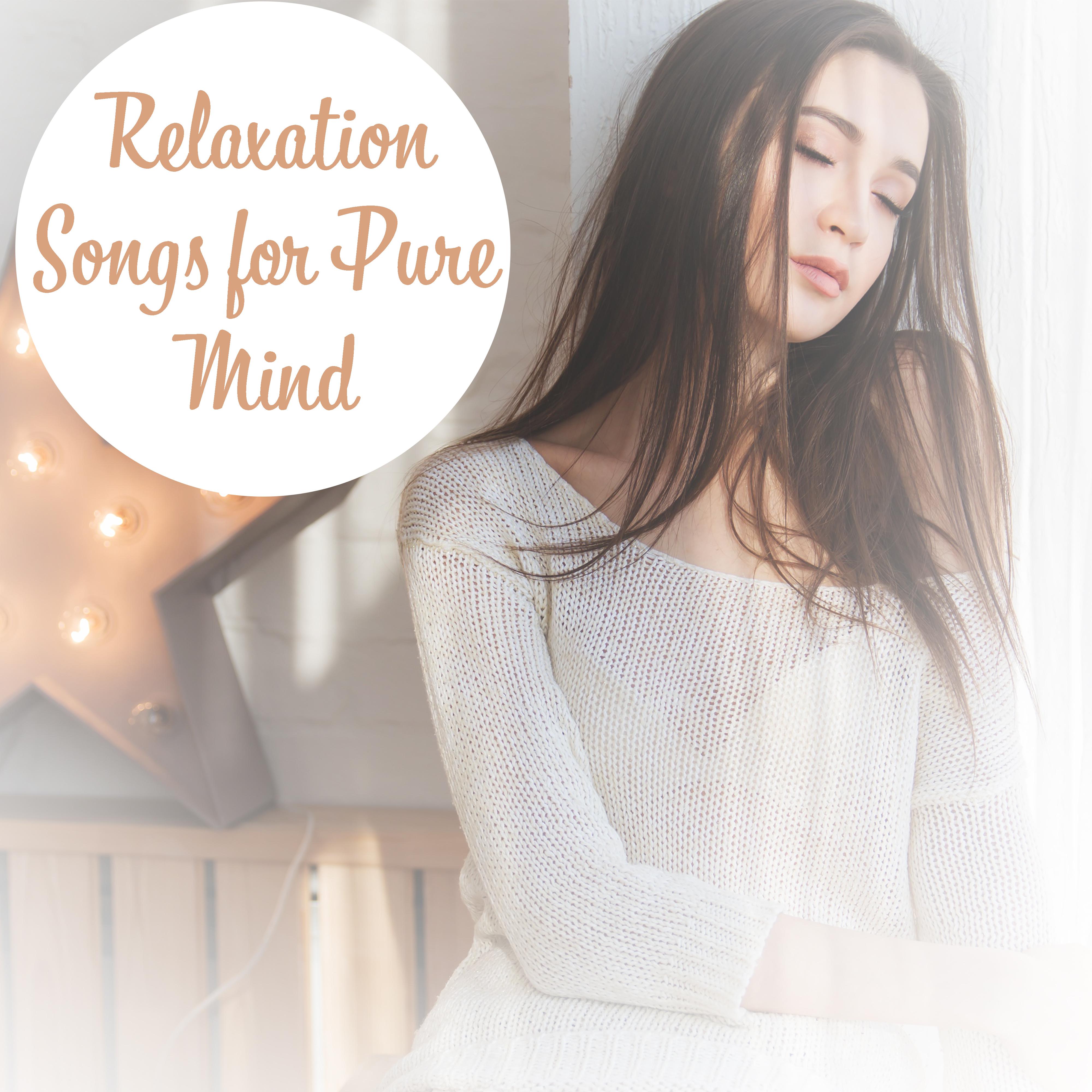 Relaxation Songs for Pure Mind