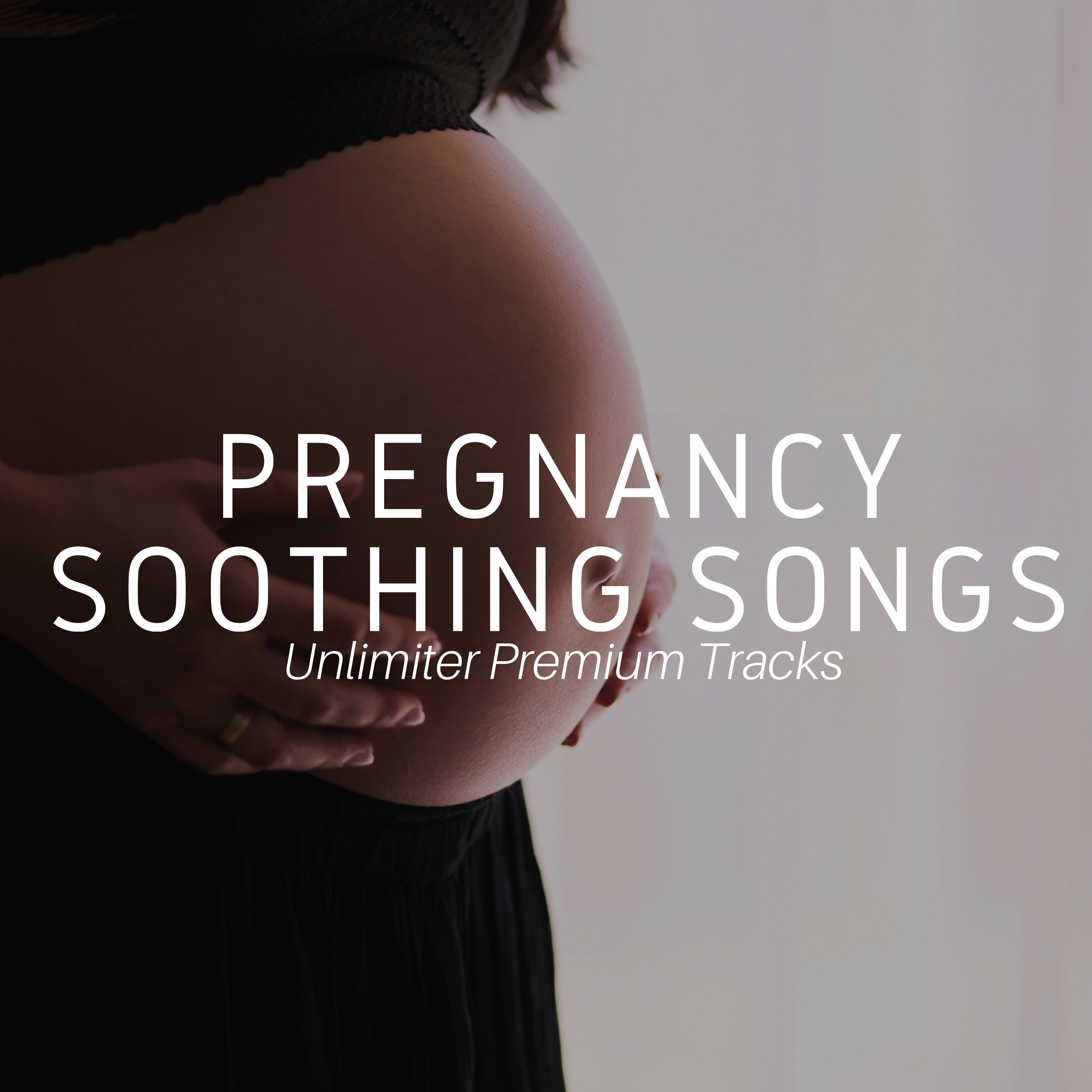 Pregnancy Soothing Songs
