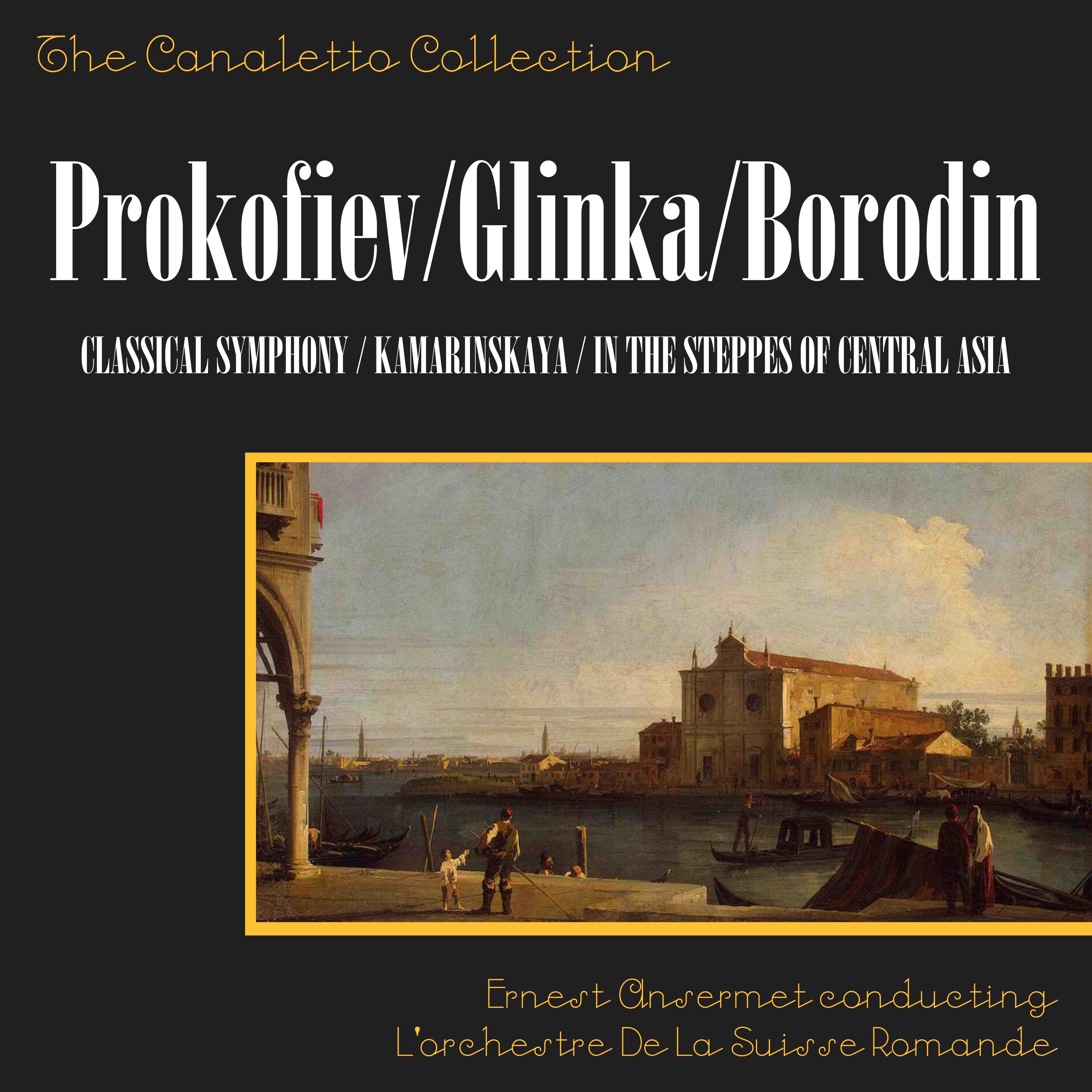 Prokofiev: Classical Symphony; March & Scherzo From "The Love For Three Oranges"; Glinka: Kamarinskaya Fantasy; A Life For The Czar Overture; Borodin: In The Steppes Of Central Asia