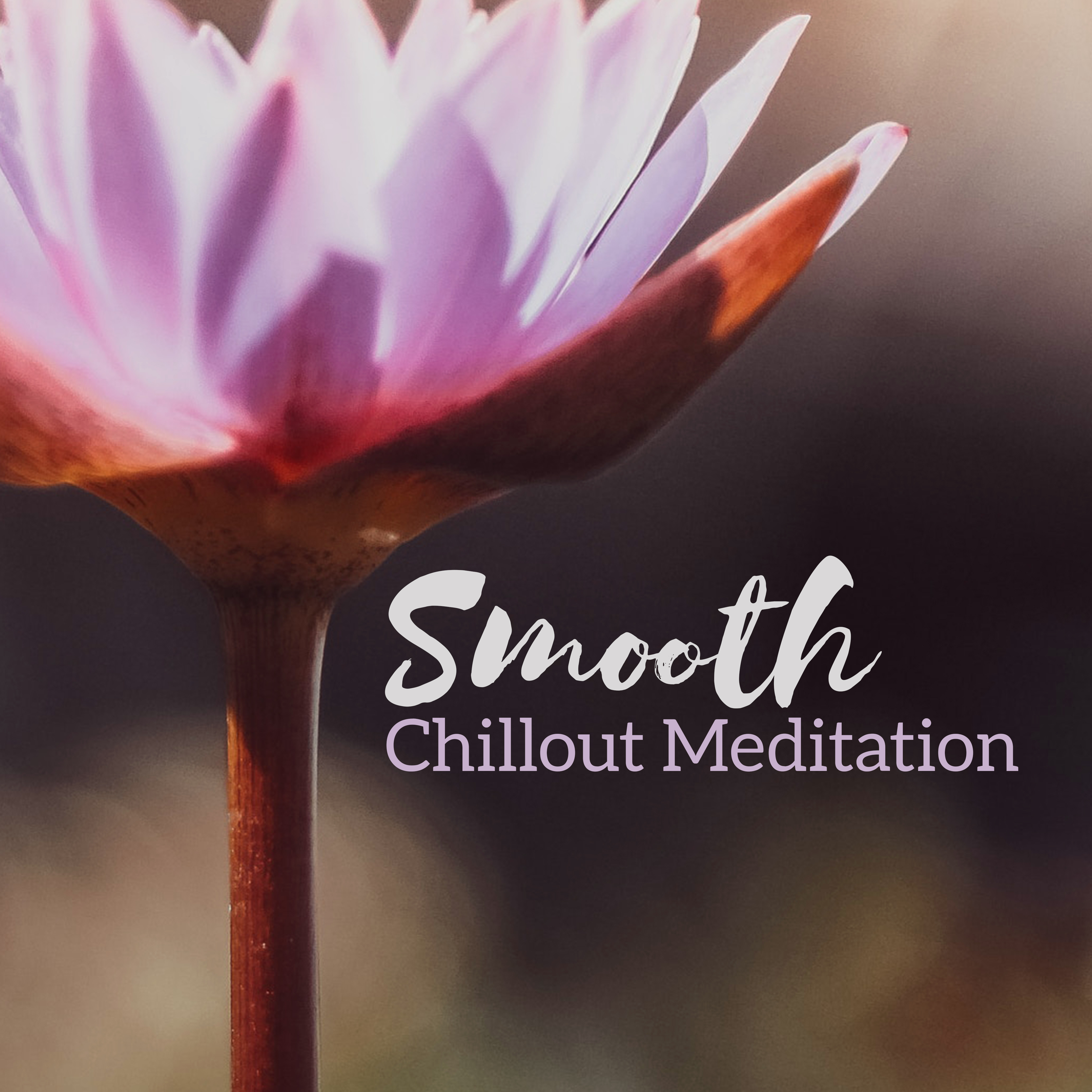 Smooth Chillout Meditation