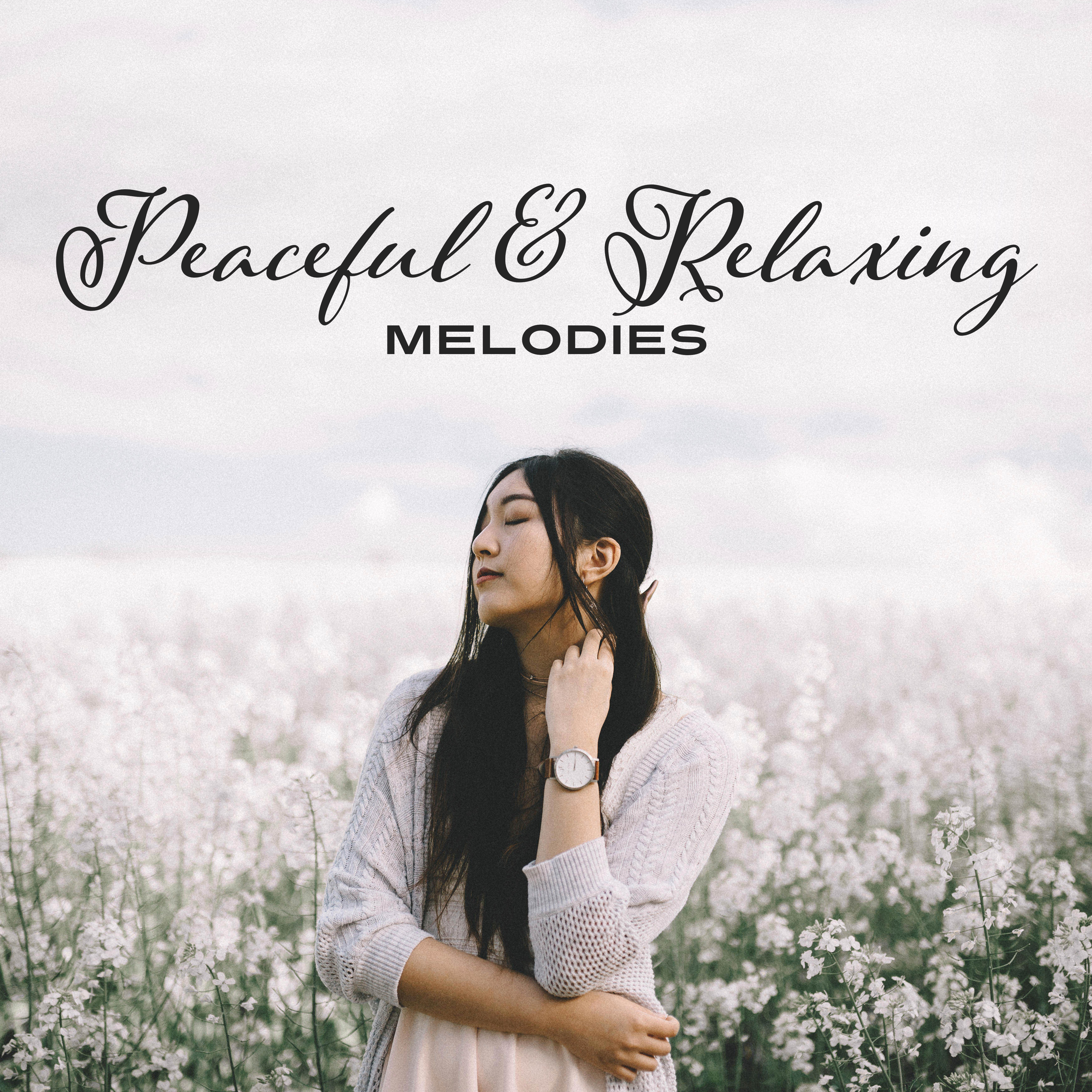 Peaceful & Relaxing Melodies