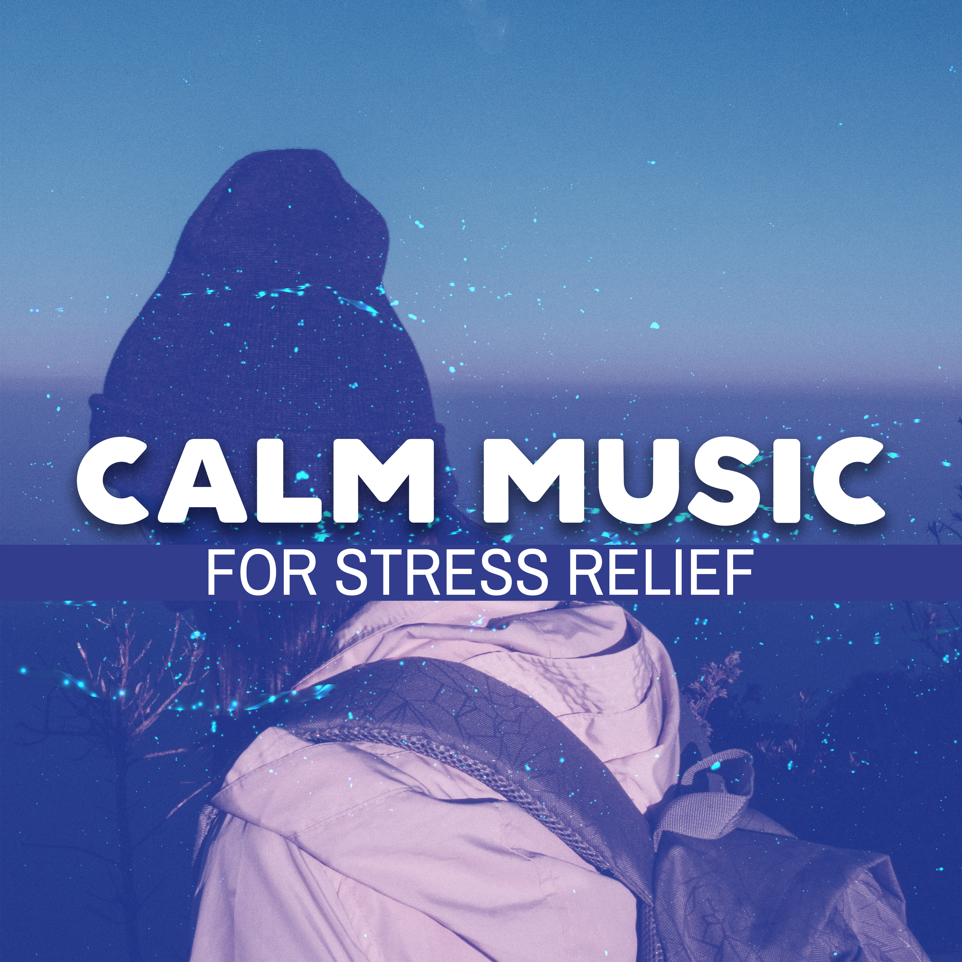 Calm Music for Stress Relief