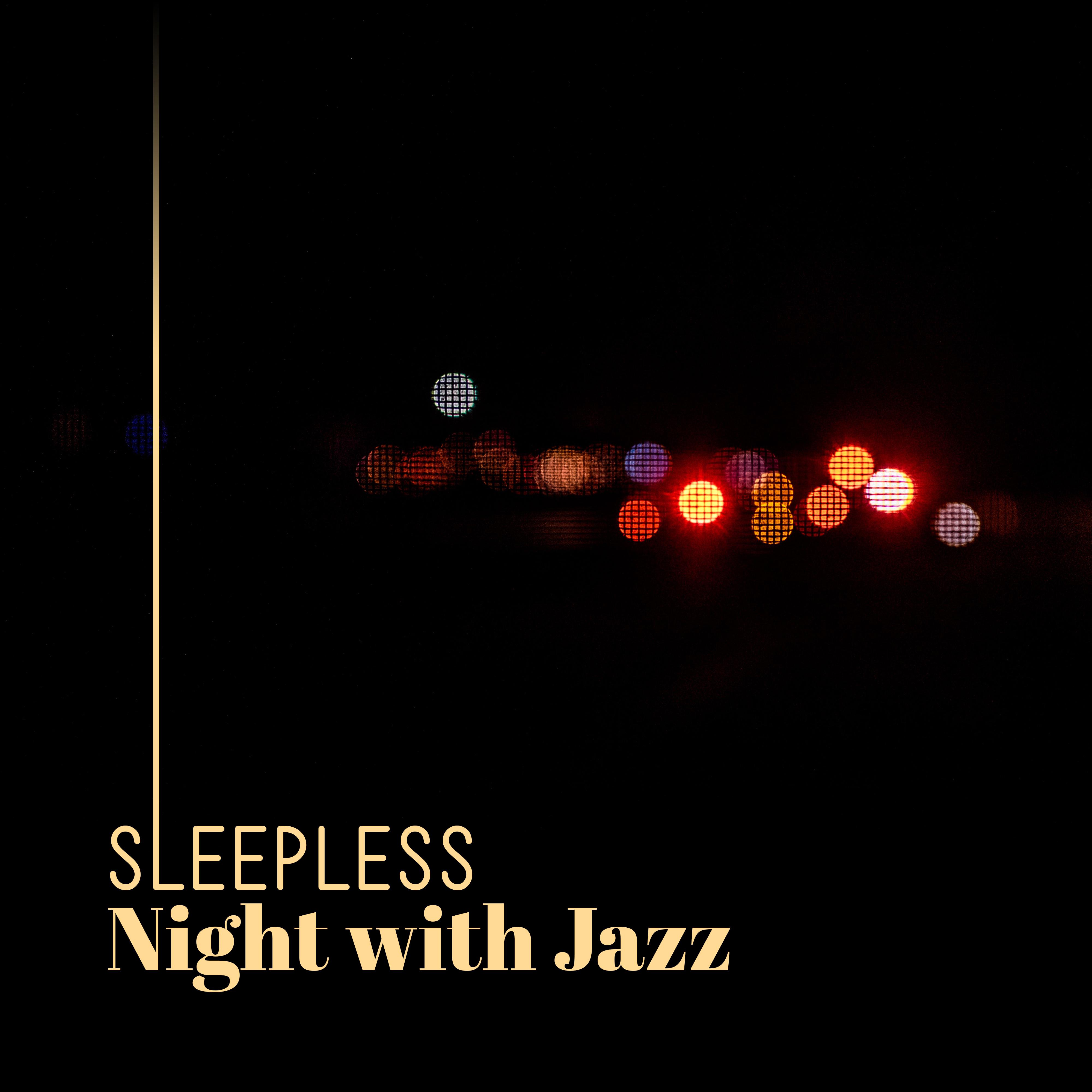 Sleepless Night with Jazz