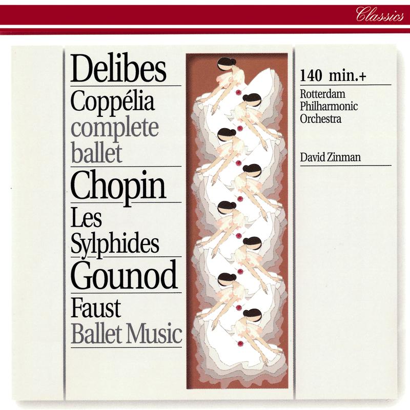 Delibes: Coppe lia  Chopin: Les Sylphides  Gounod: Faust