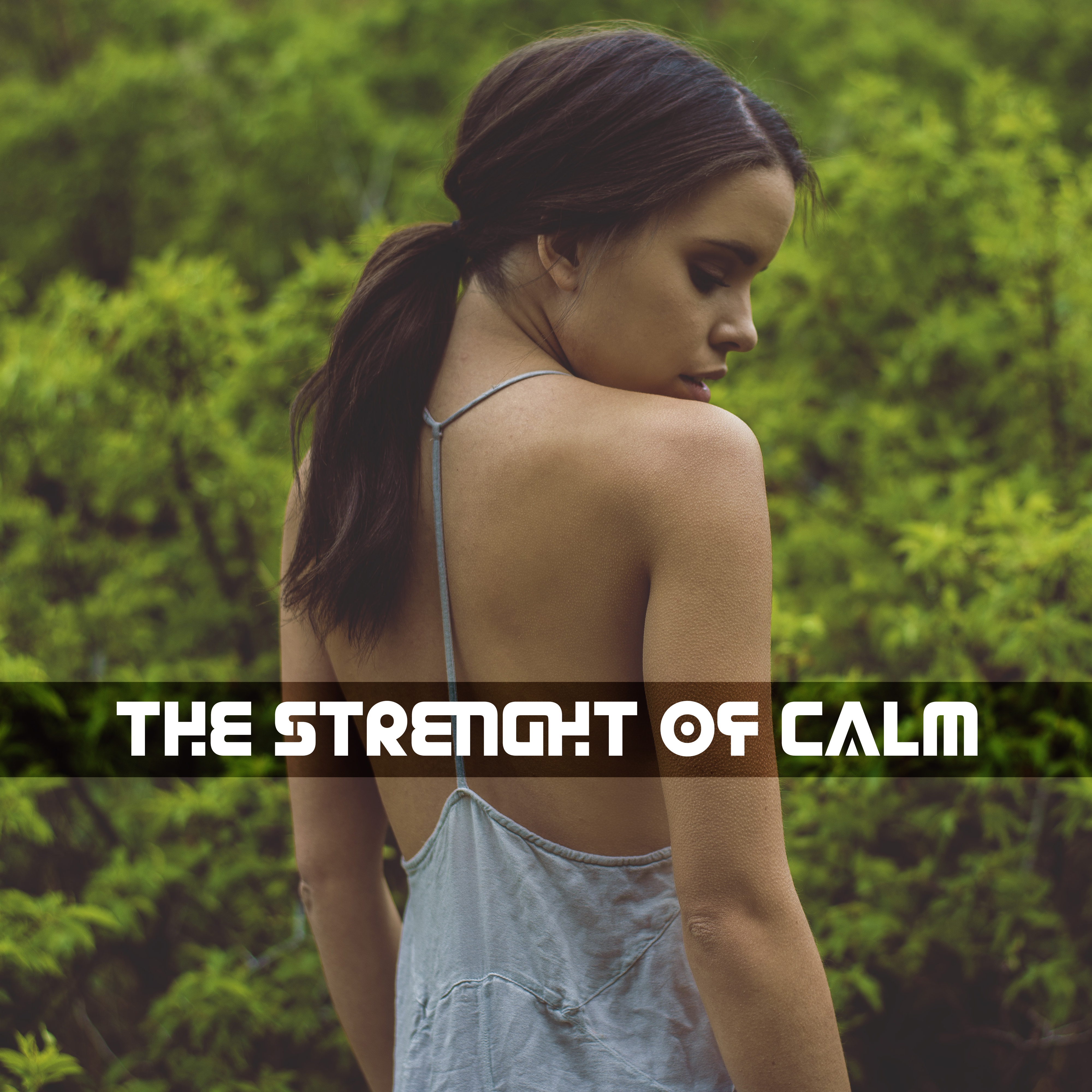 The Strenght of Calm