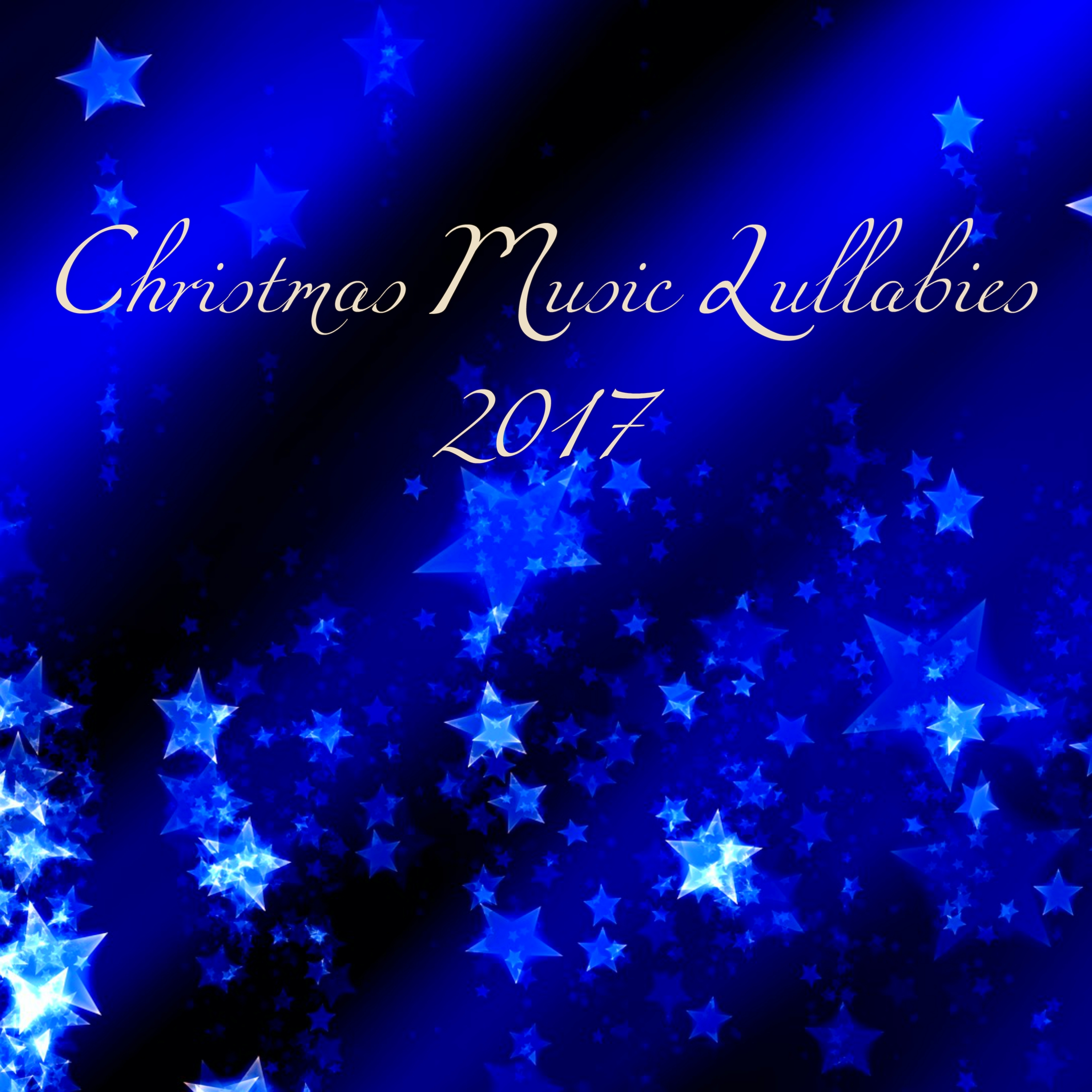 Christmas Music Lullabies 2017  Christmas Classics  TradItional, Peaceful Xmas Songs for Sleeping and Baby Sweet Dreams