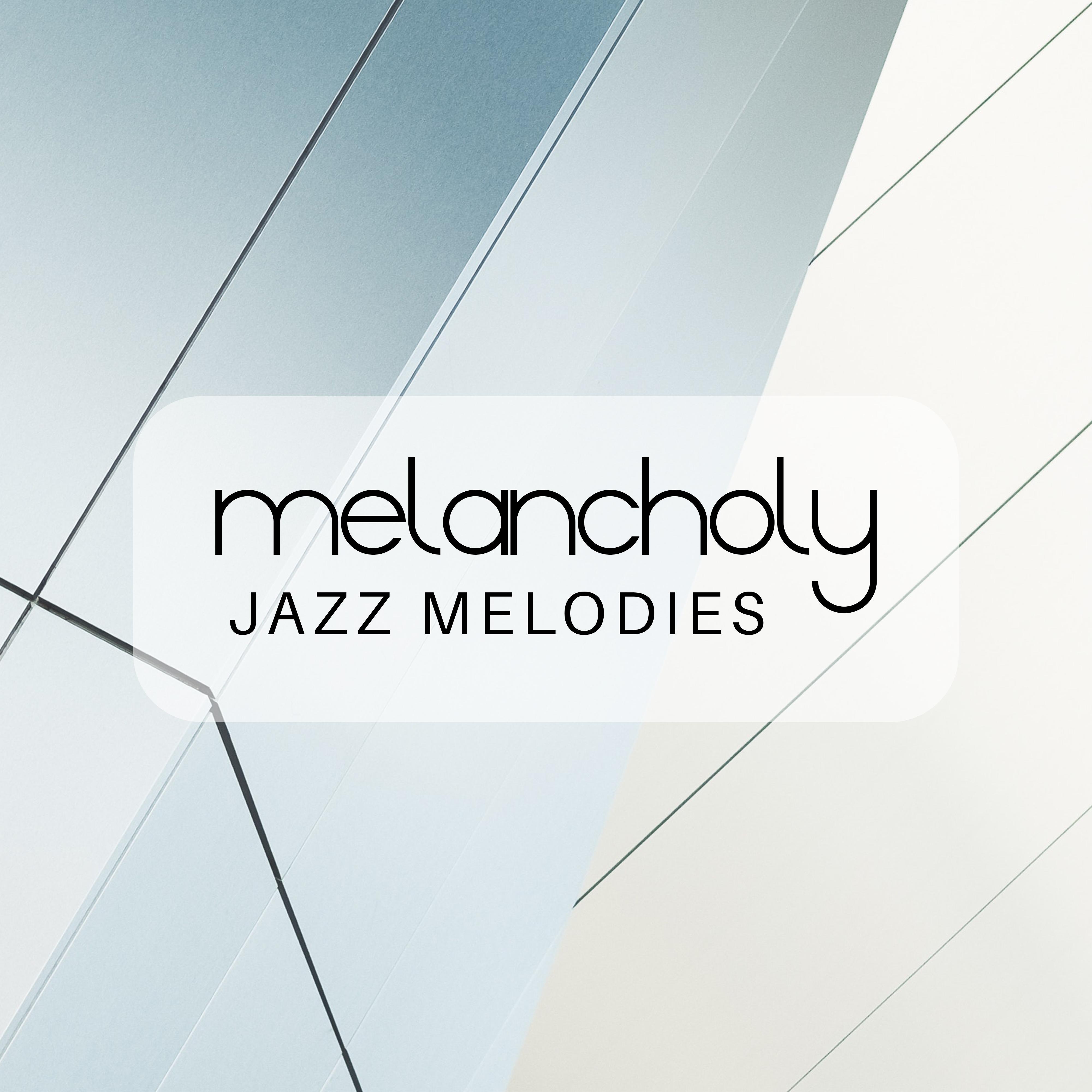 Melancholy Jazz Melodies
