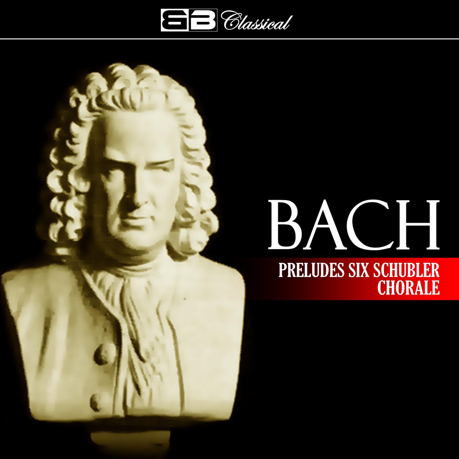 Bach Preludes Six Schü bler Chorale