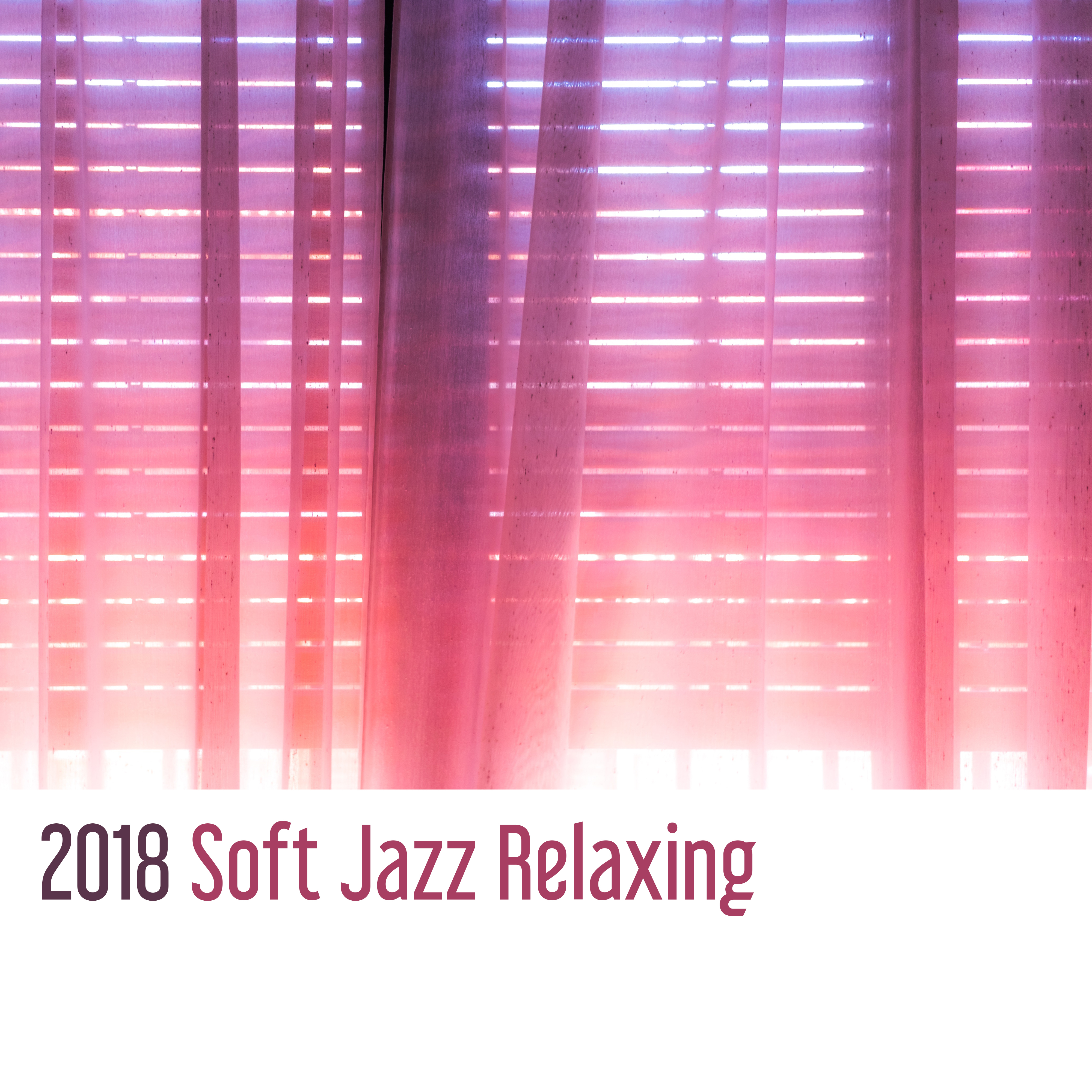 2018 Soft Jazz Relaxing