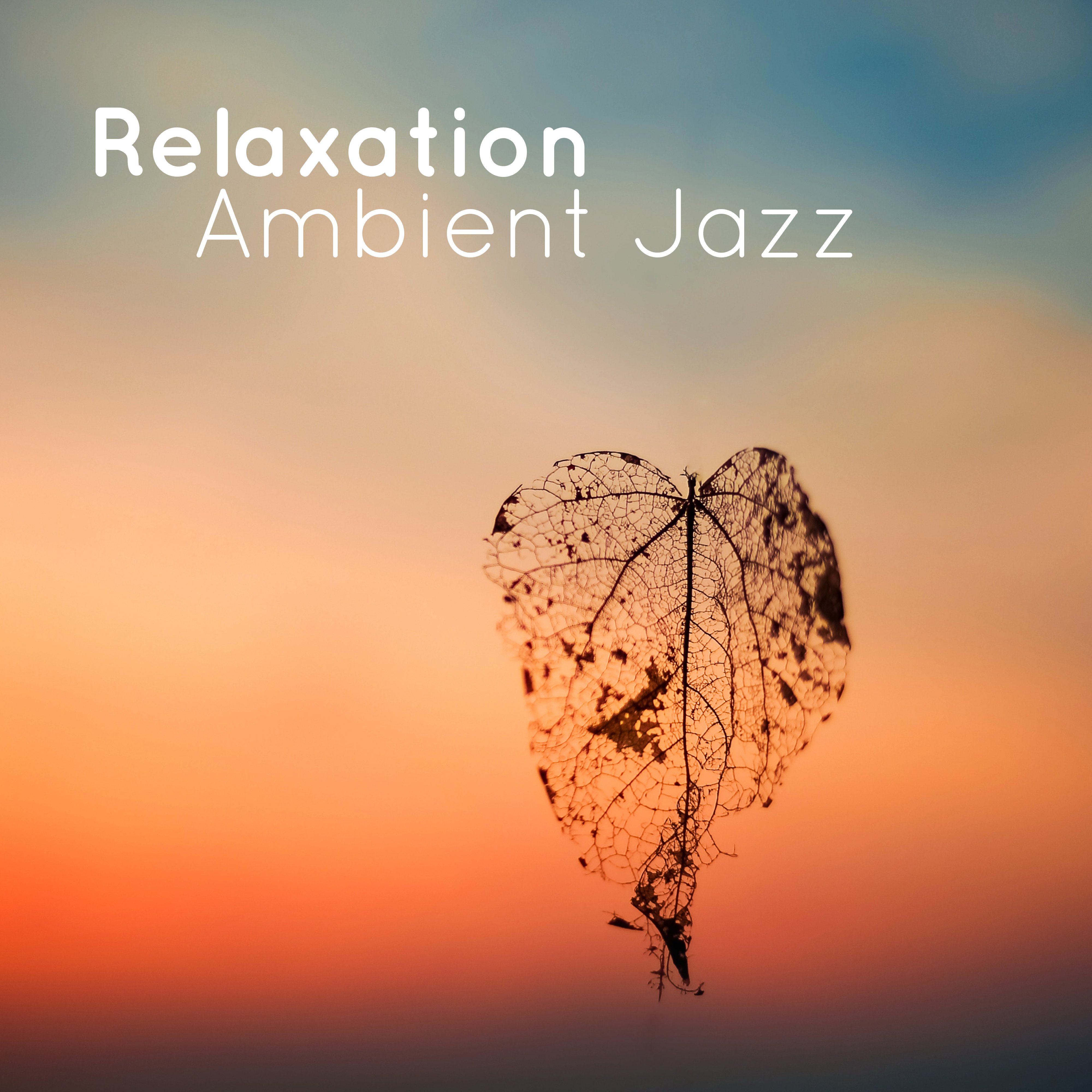 Relaxation Ambient Jazz