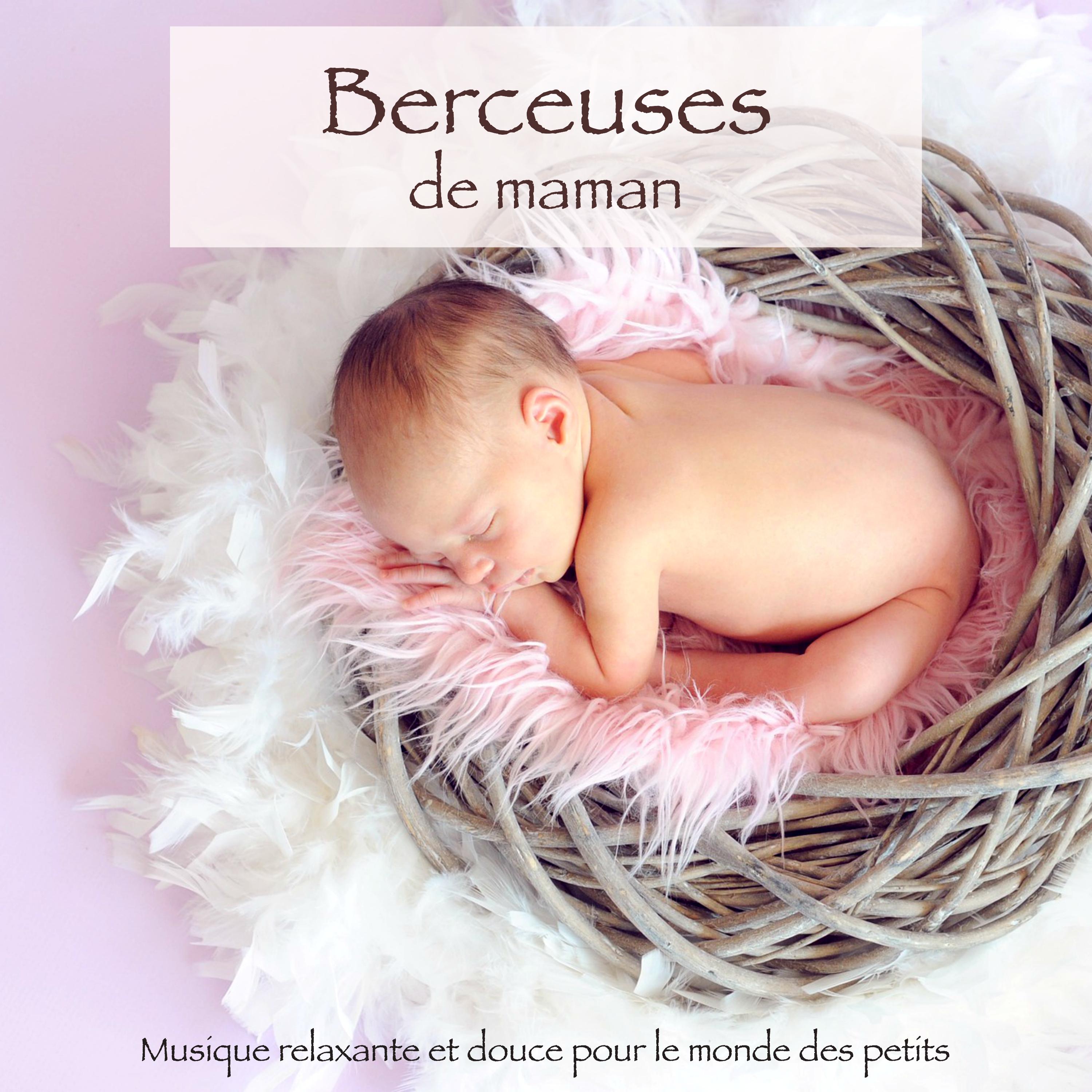 Berceuses de maman  Musique relaxante et douce pour le monde des petits