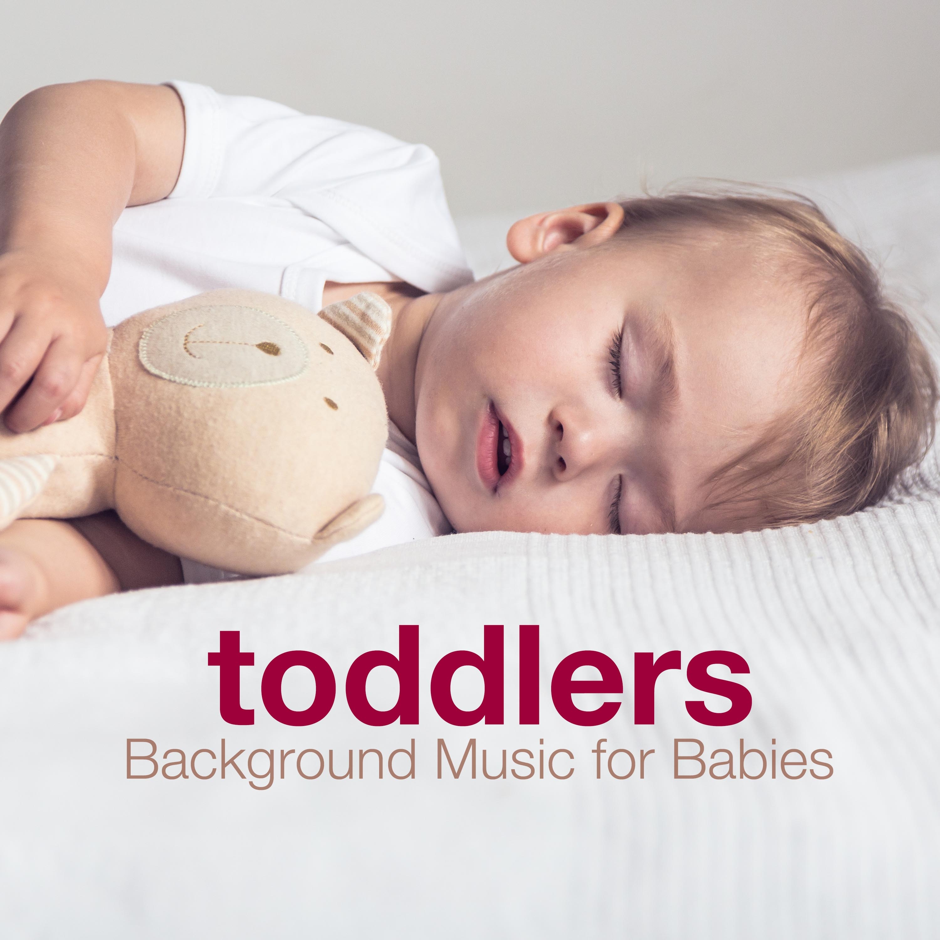 Toddlers - Background Music for Babies, Newborns and Children, Calming Music with Nature Sounds
