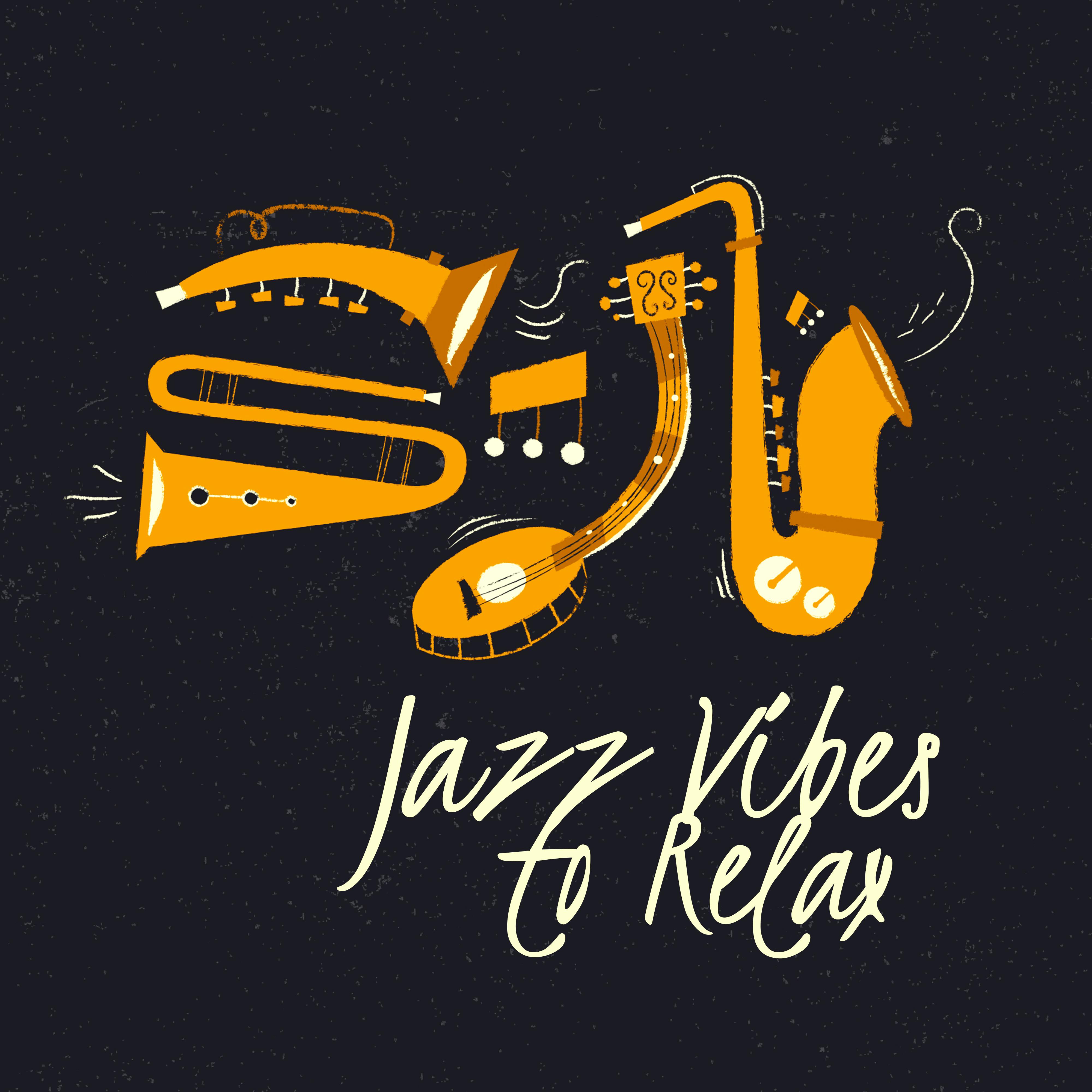 Jazz Vibes to Relax