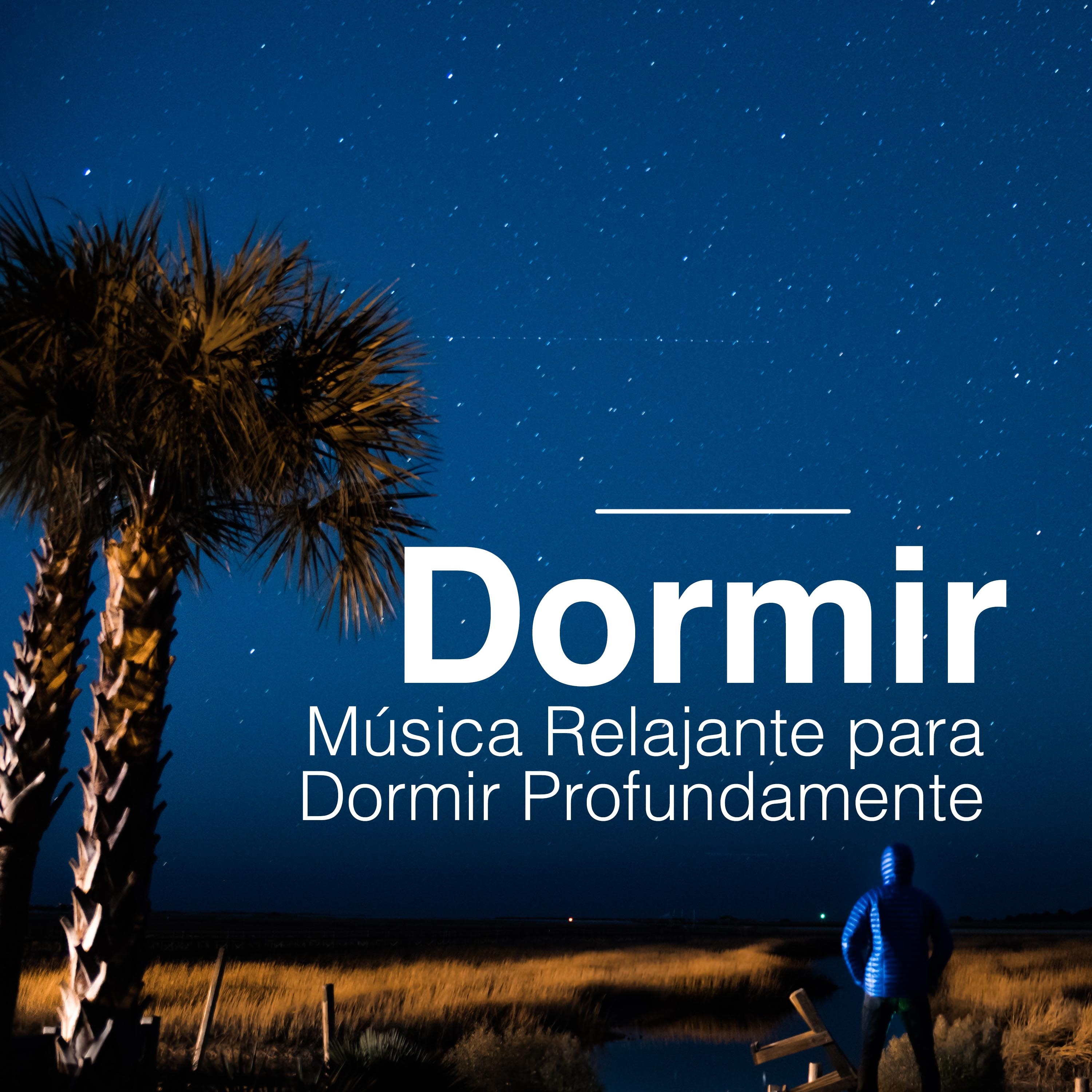 Dormir  Mu sica Relajante para Dormir Profundamente