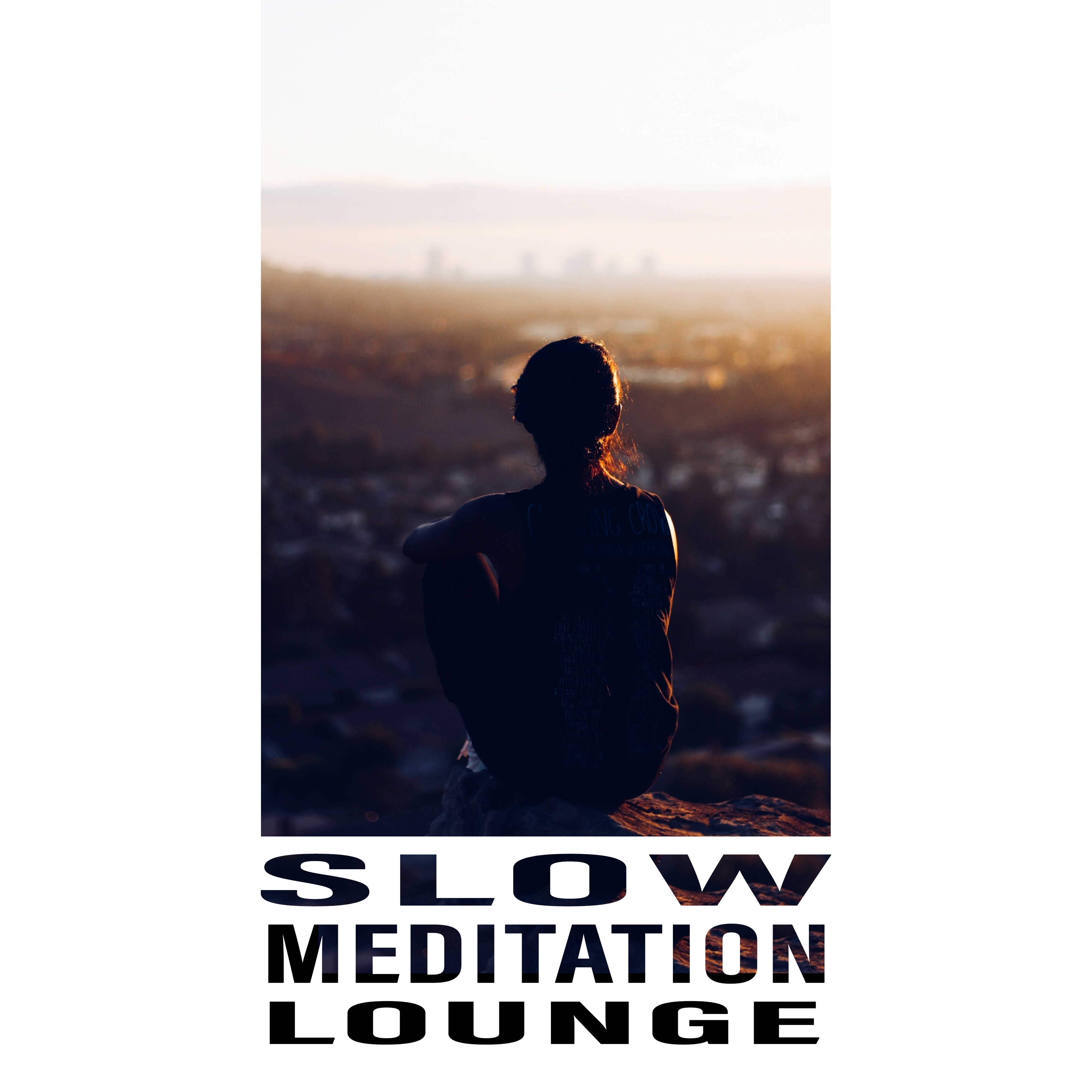Slow Meditation Lounge