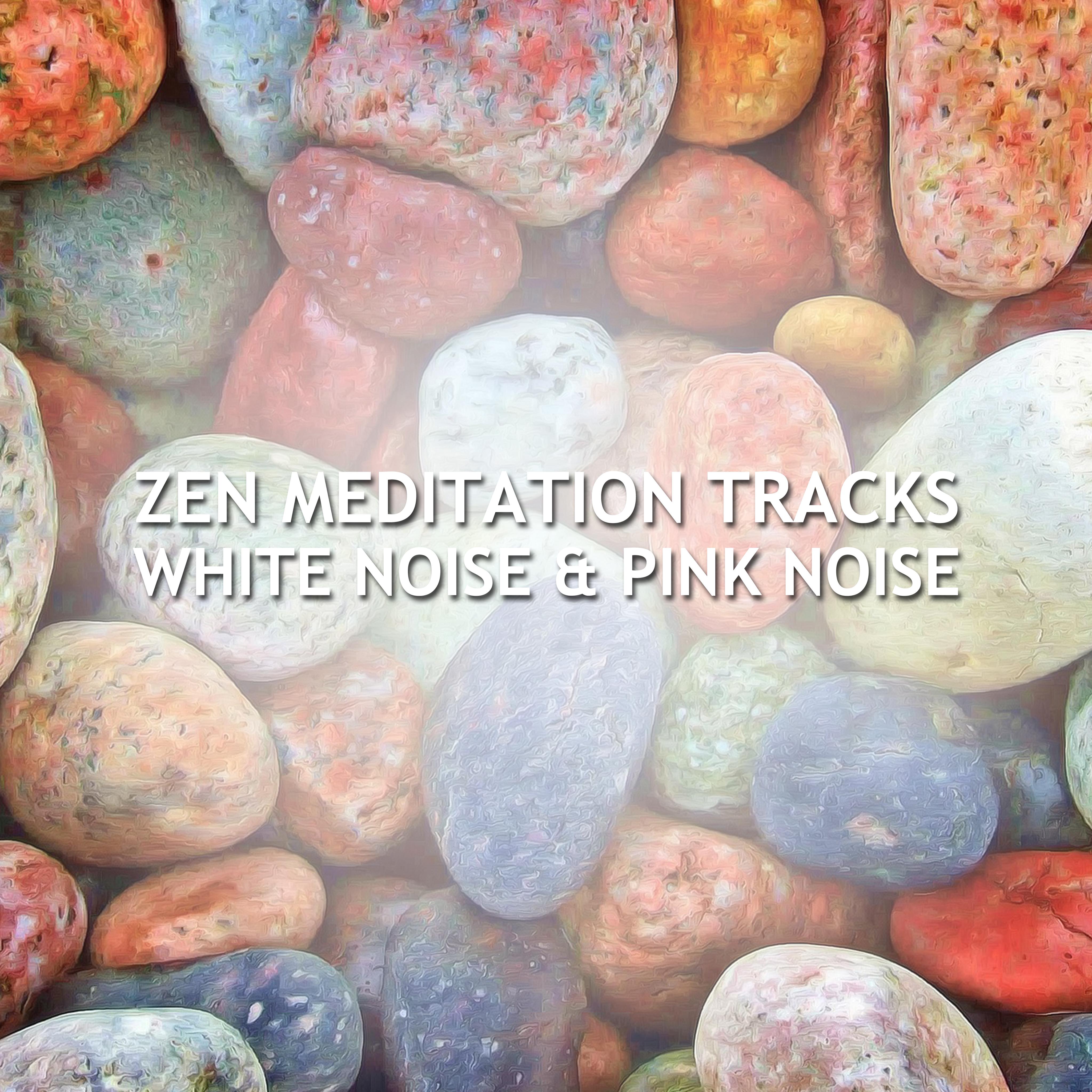 10 Zen Meditation Tracks - White Noise & Pink Noise