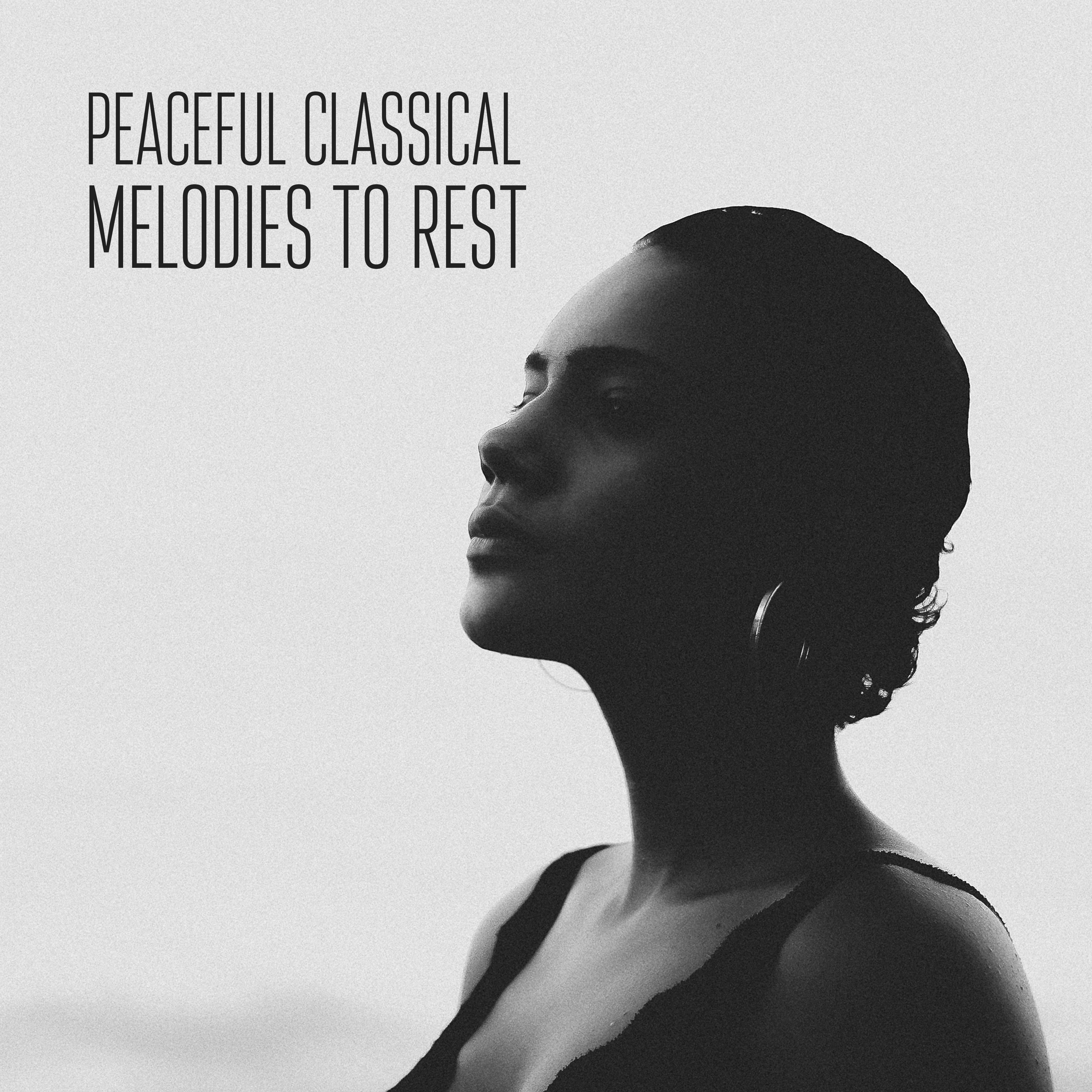 Peaceful Classical Melodies to Rest