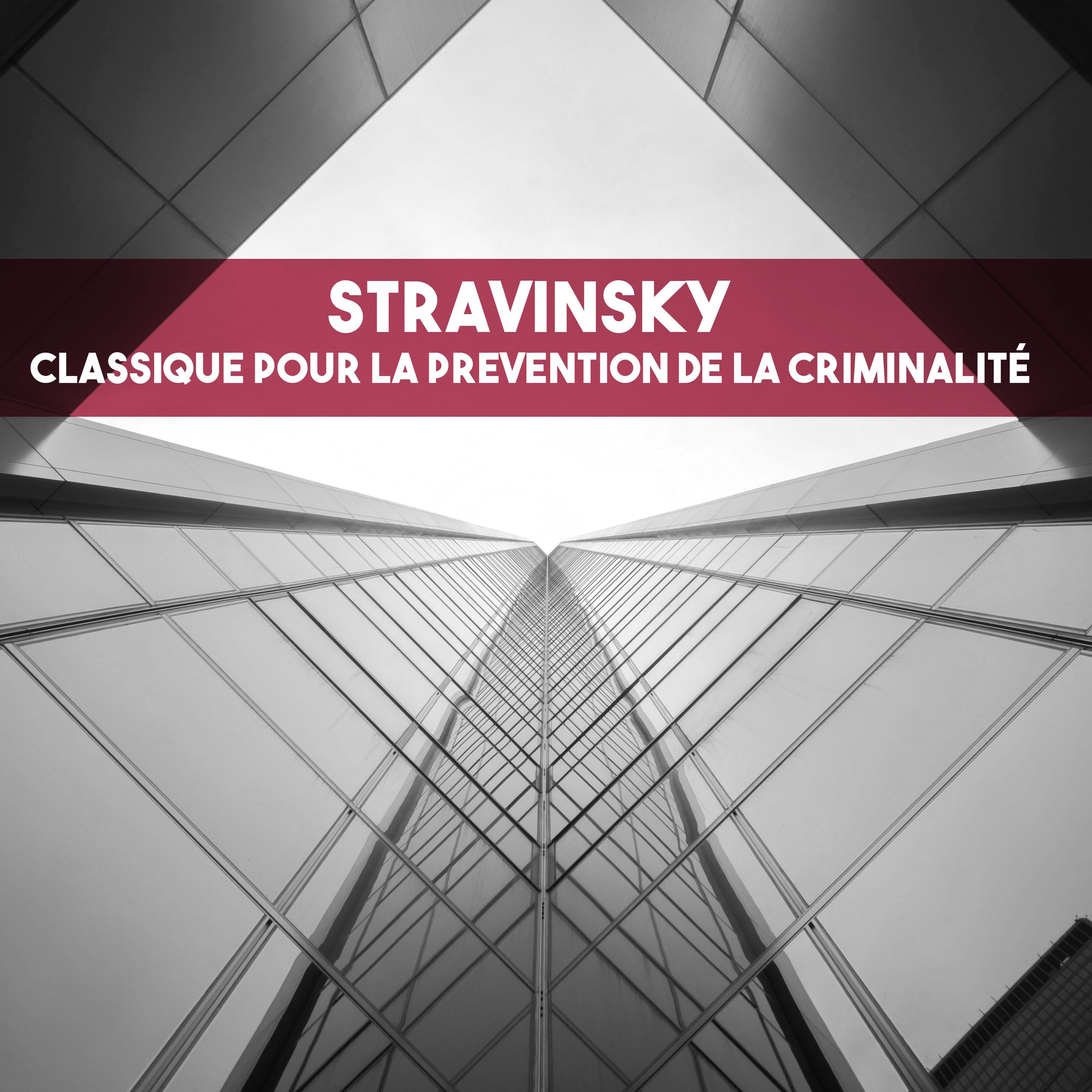 Stravinsky: Classique pour la prevention de la criminalite