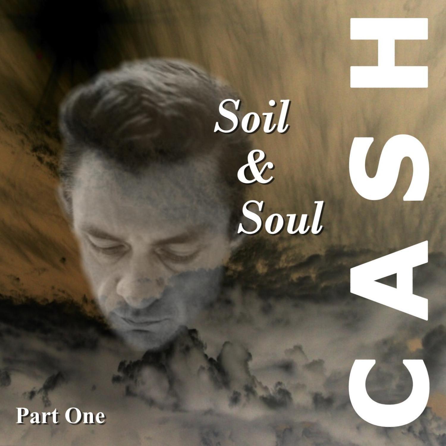 Soil & Soul Part 1