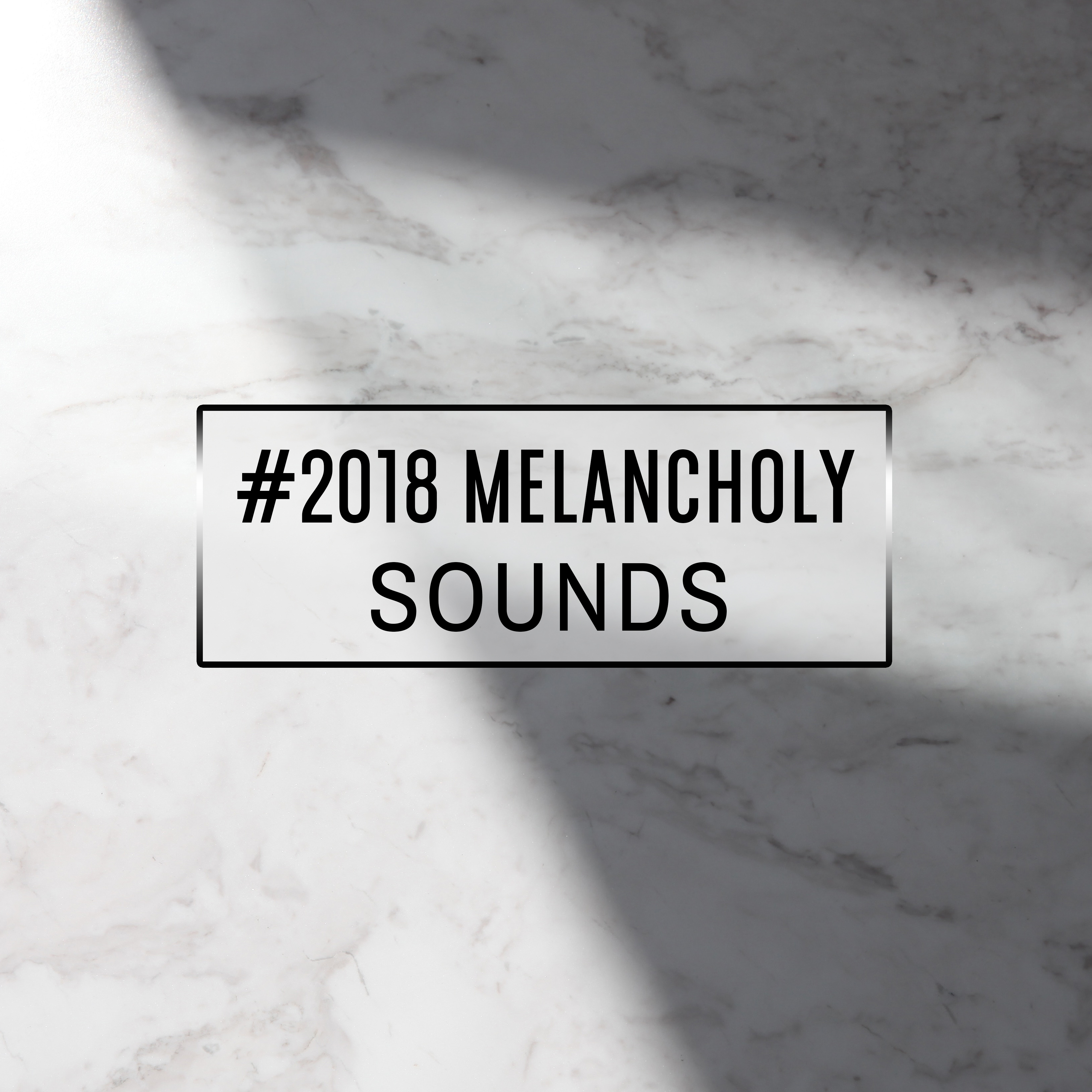 #2018 Melancholy Sounds