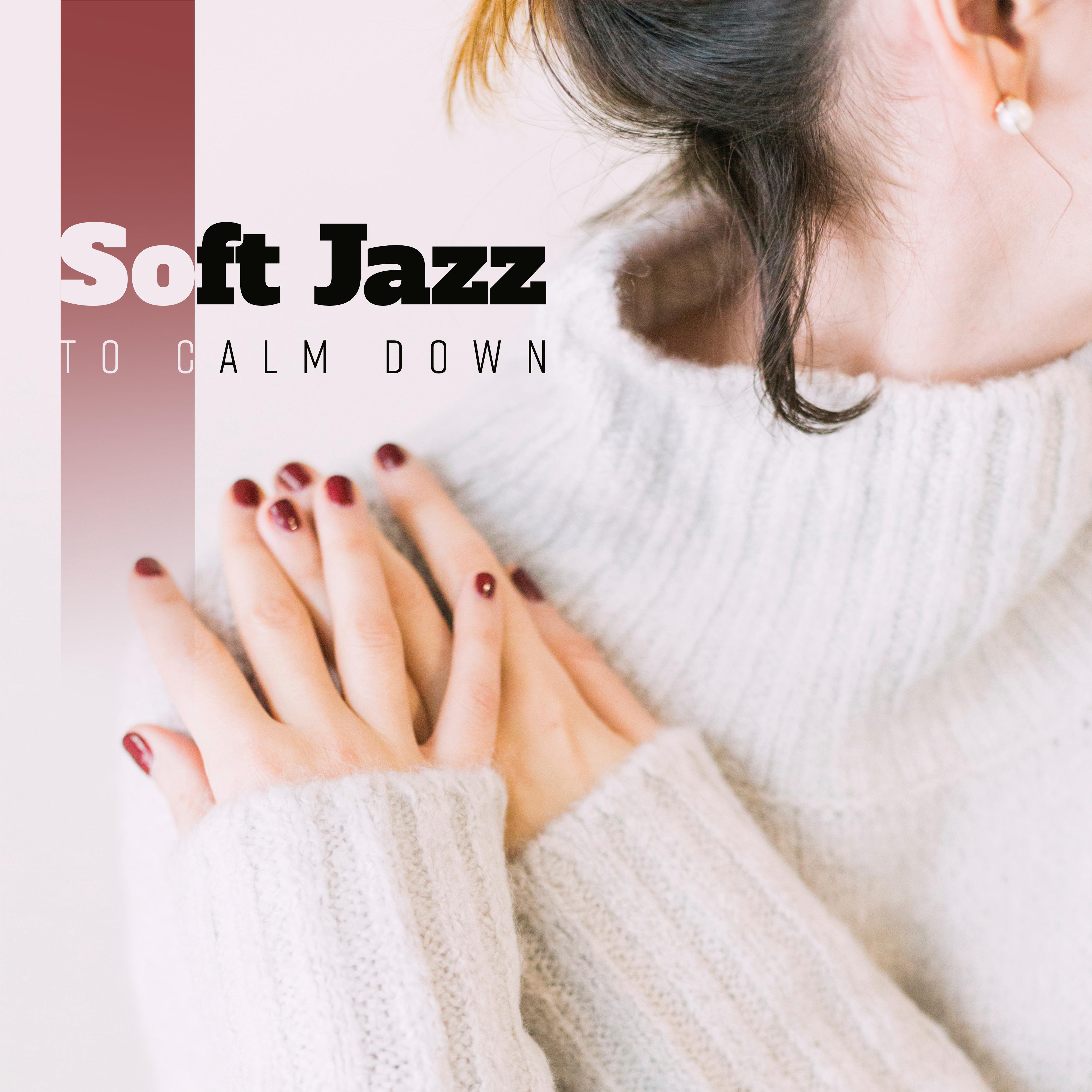 Soft Jazz to Calm Down