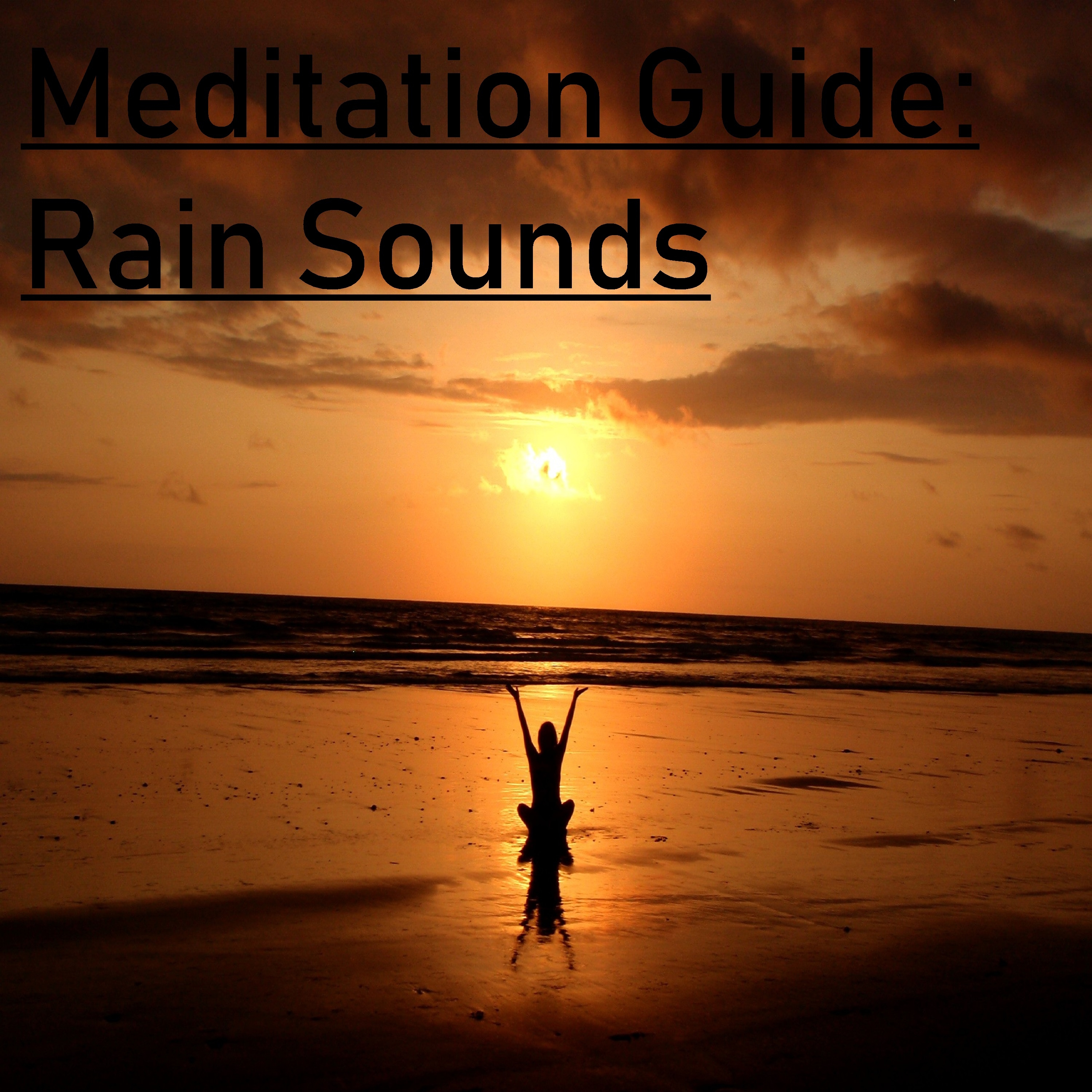 2018 Meditation Guide - Rain Sounds