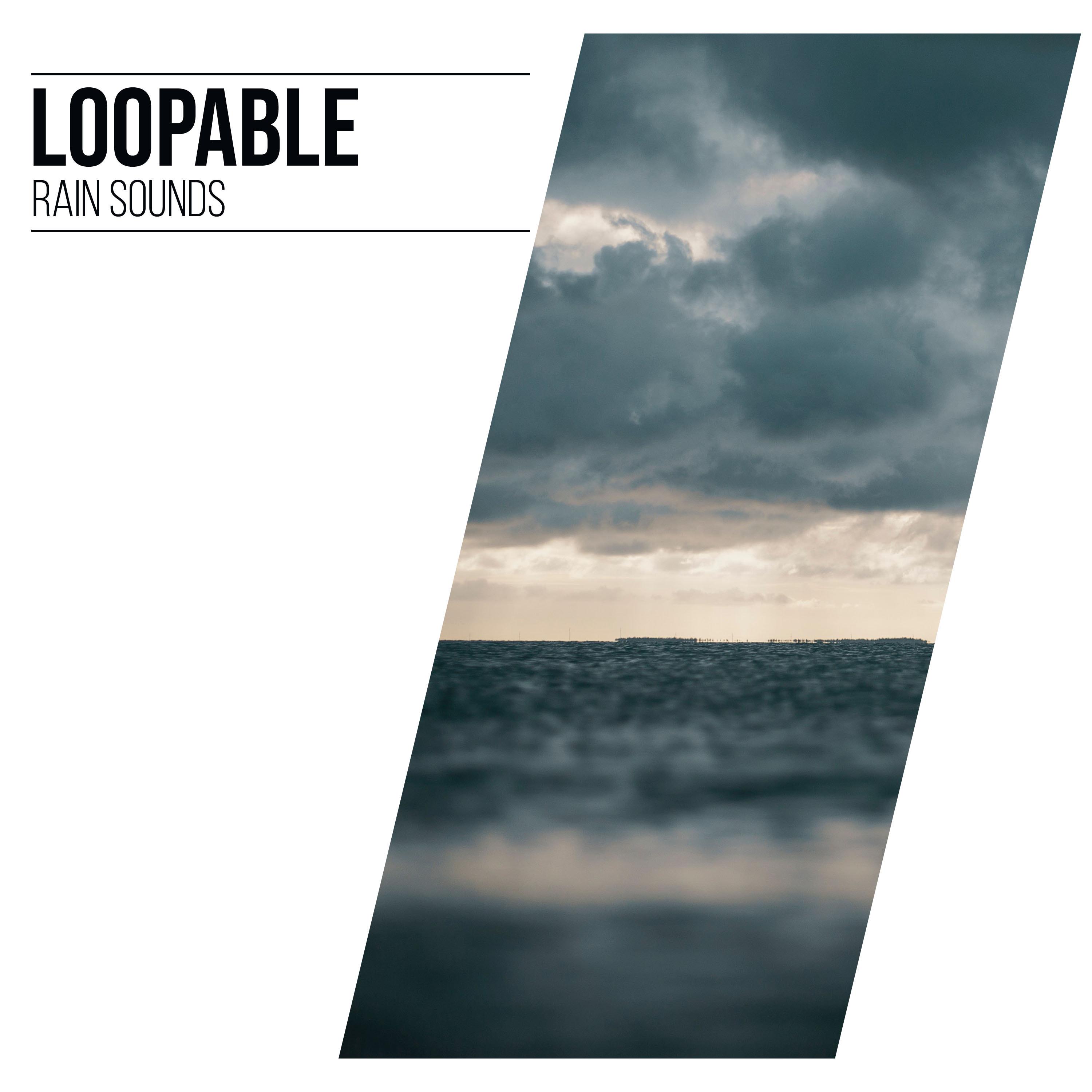 #18 Loopable Rain Sounds for Mindfulness
