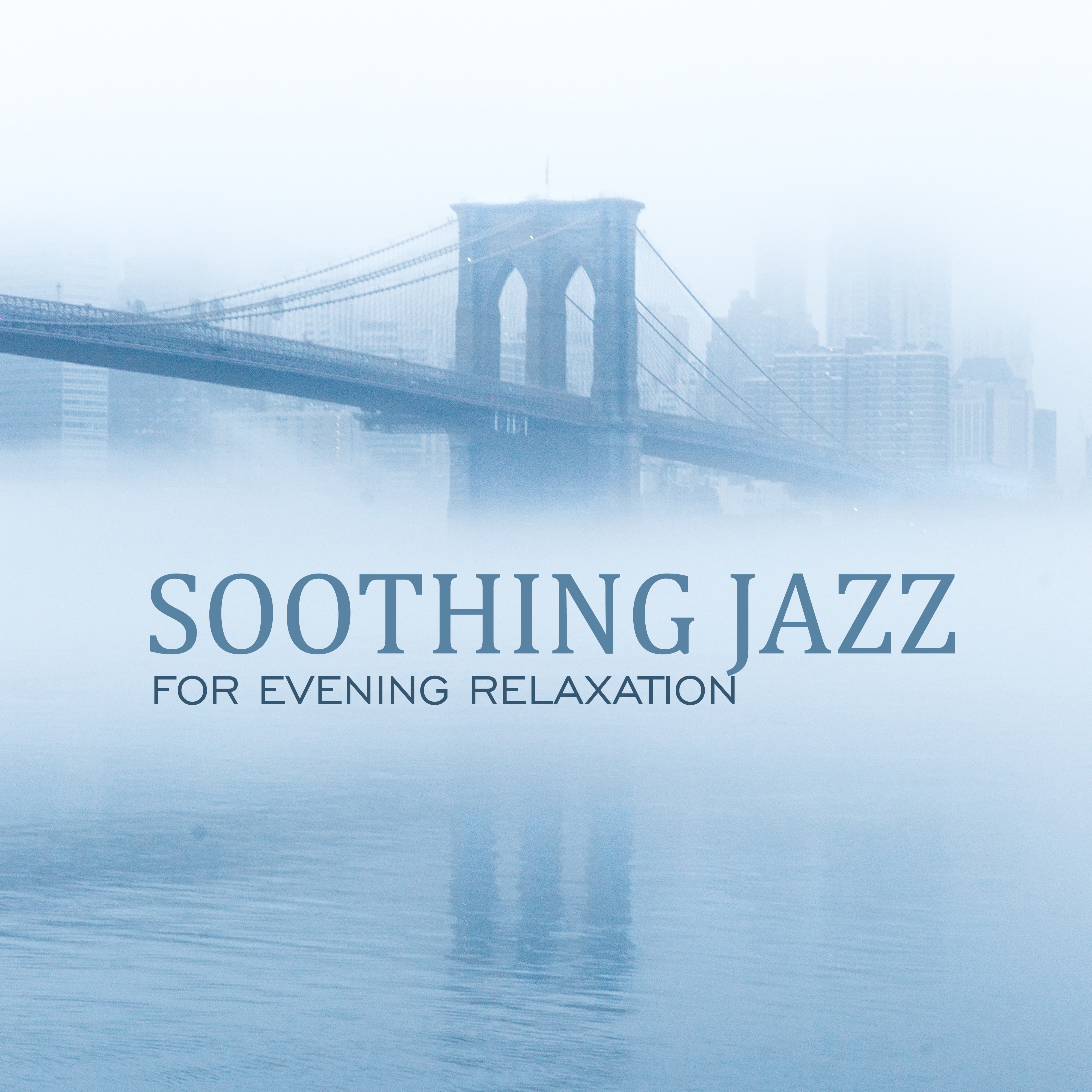 Soothing Jazz for Evening Relaxation