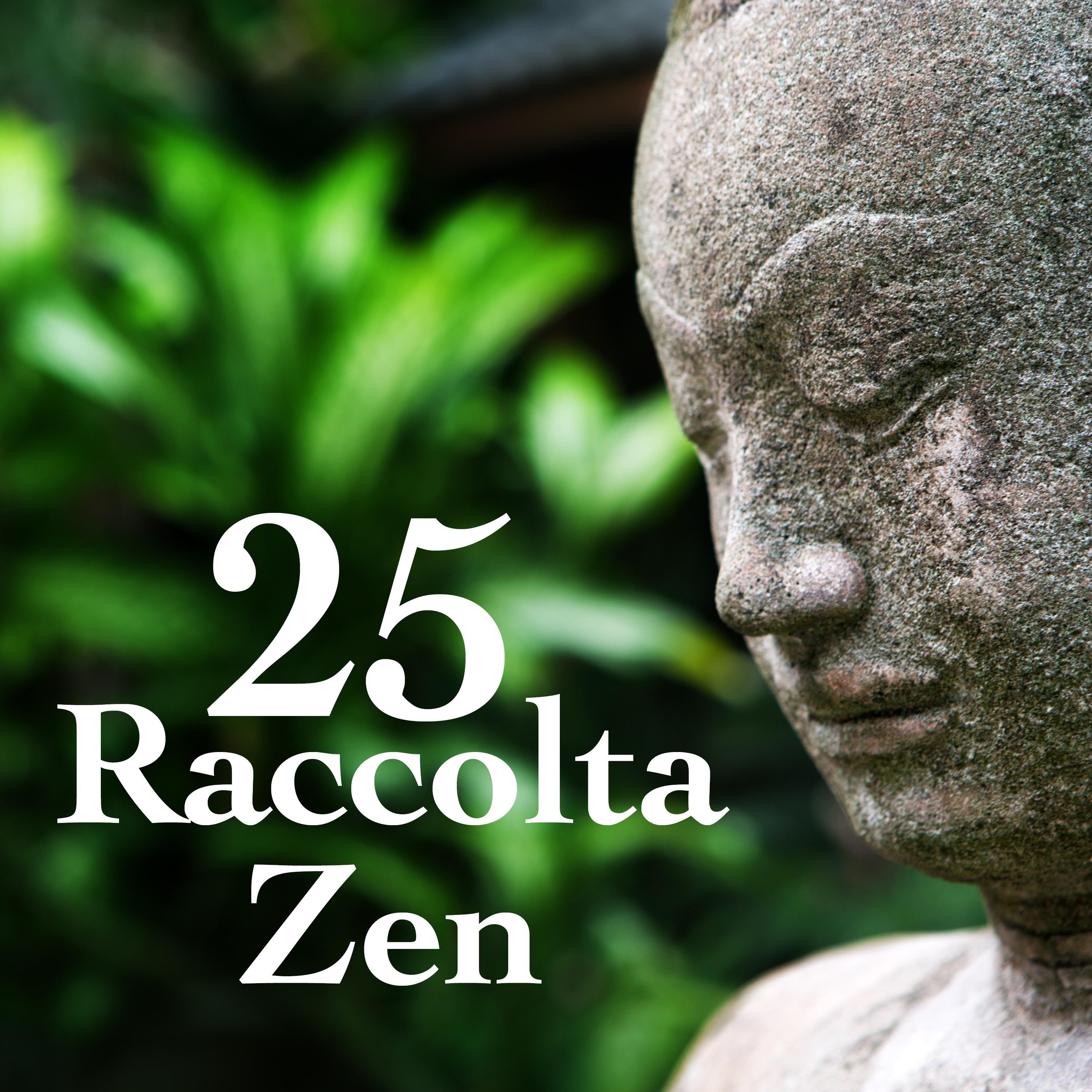 25 Raccolta Zen: Musica Zen Rilassante per la Meditazione, Rilassamento, Yoga