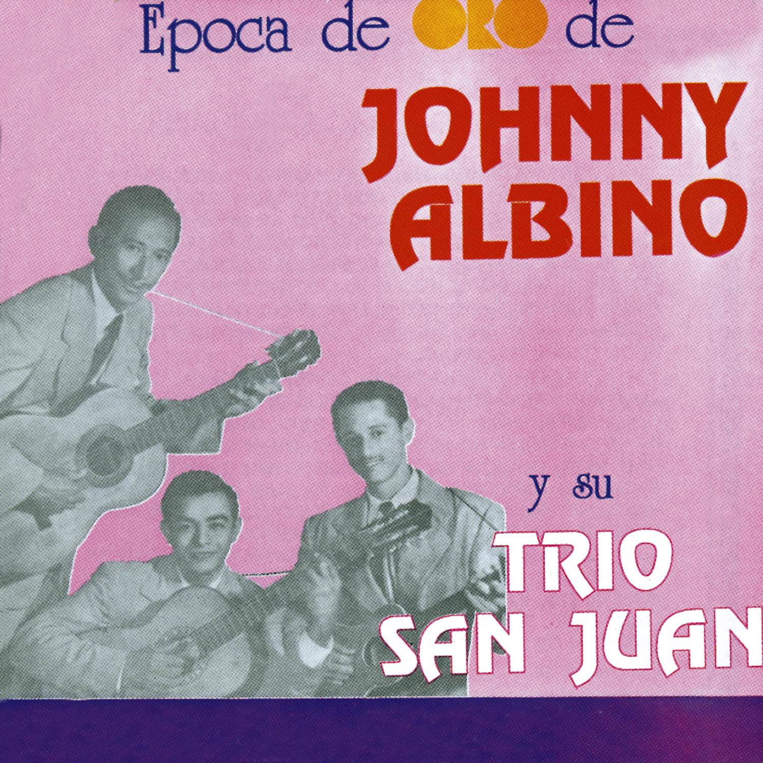 É poca de Oro de Johnny Albino y Su Tri o San Juan